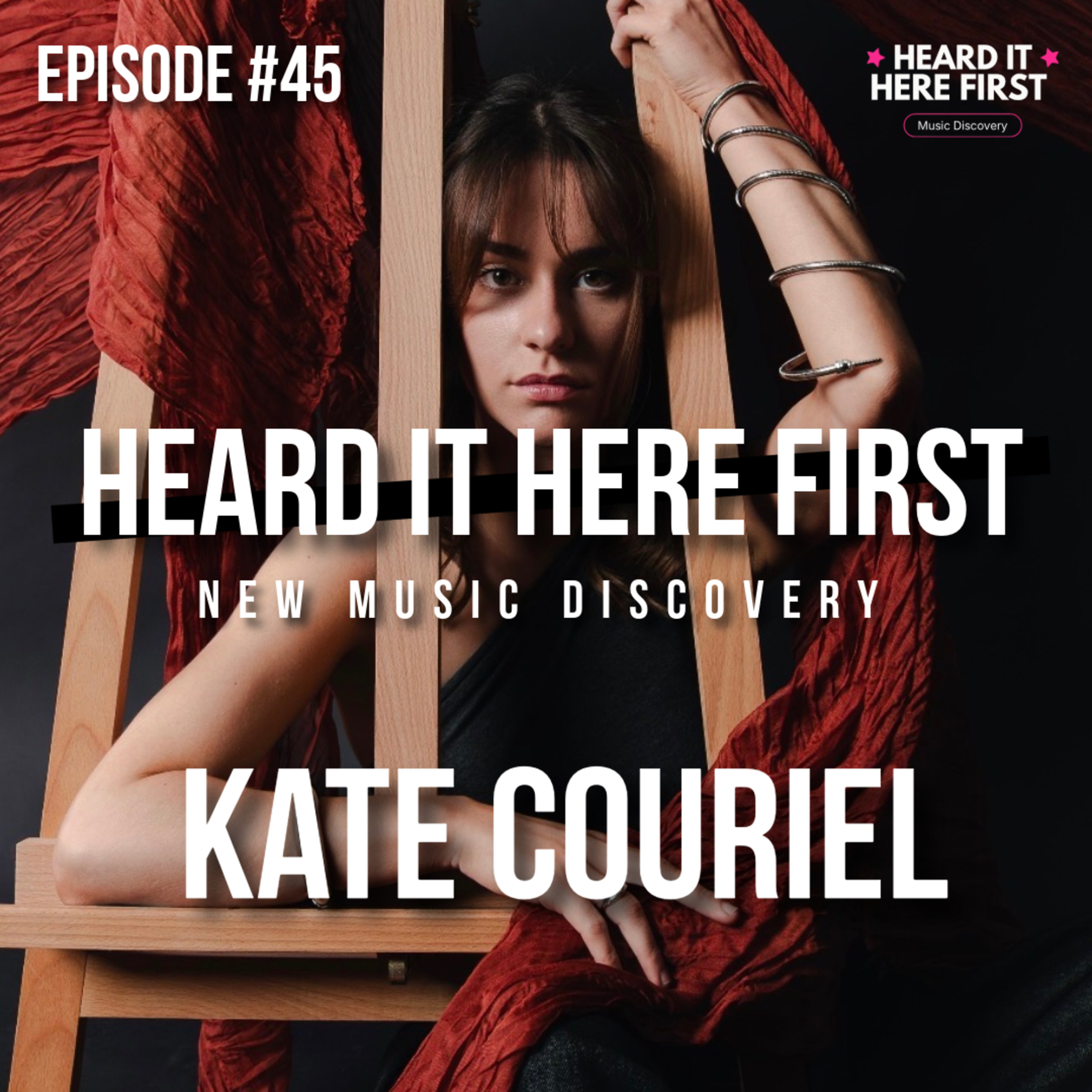 Heard It Here First – #45 With Kate Couriel