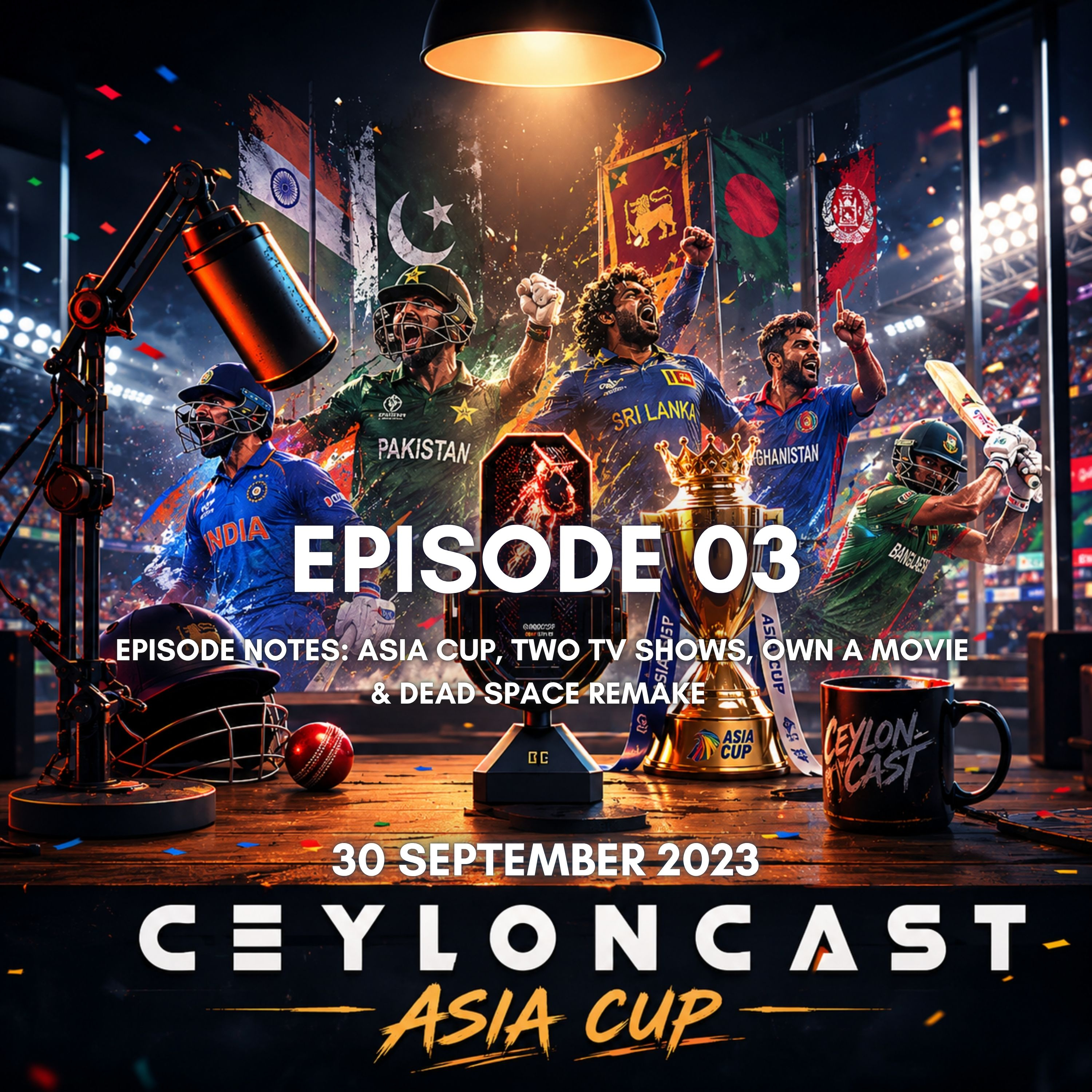 Episode 03: ක්‍රිකට් Asia Cup ආපු හැටි & Dead Space Remake එක episode artwork