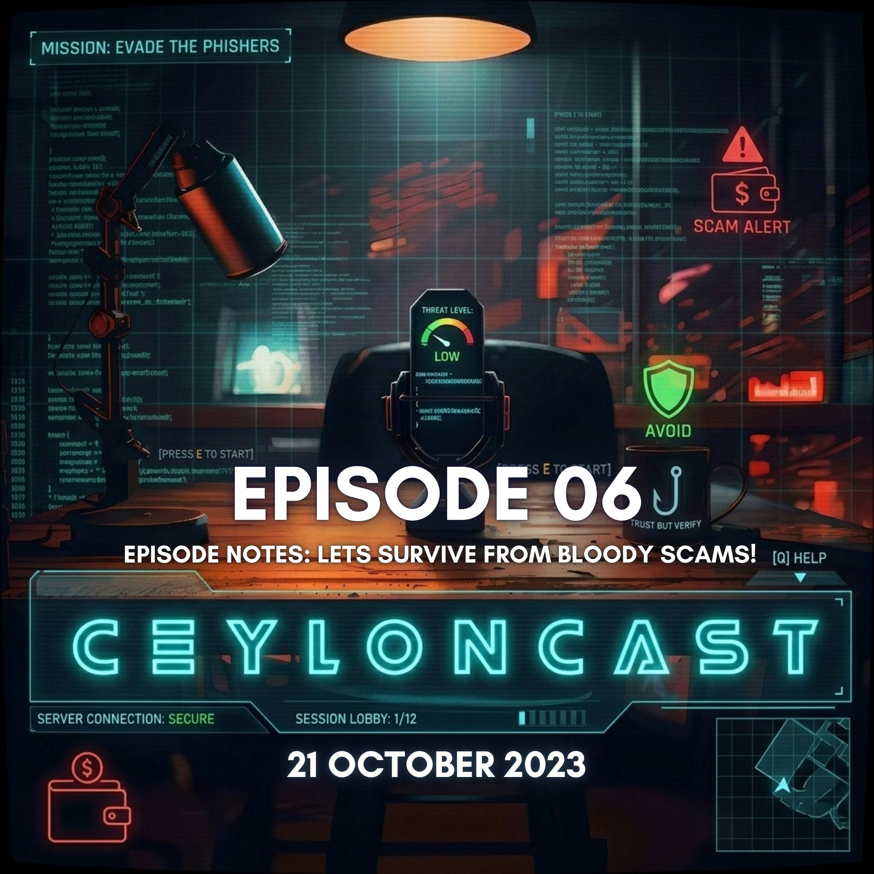 Episode 06: සරළව Scams වලින් බේරිලා ඉන්න විදිය