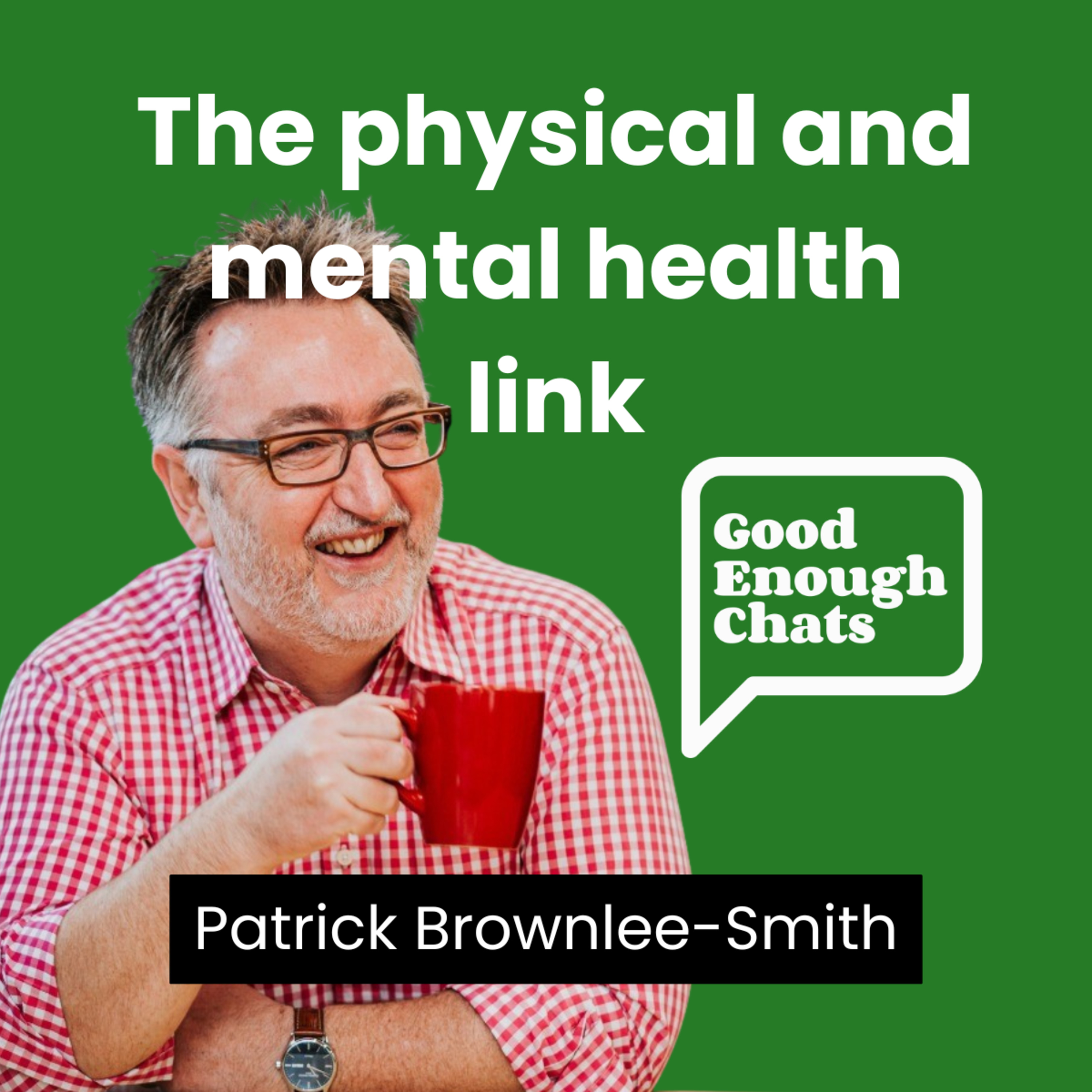 GoodEnoughChats - Destigmatising men\'s mental health, one chat at a time