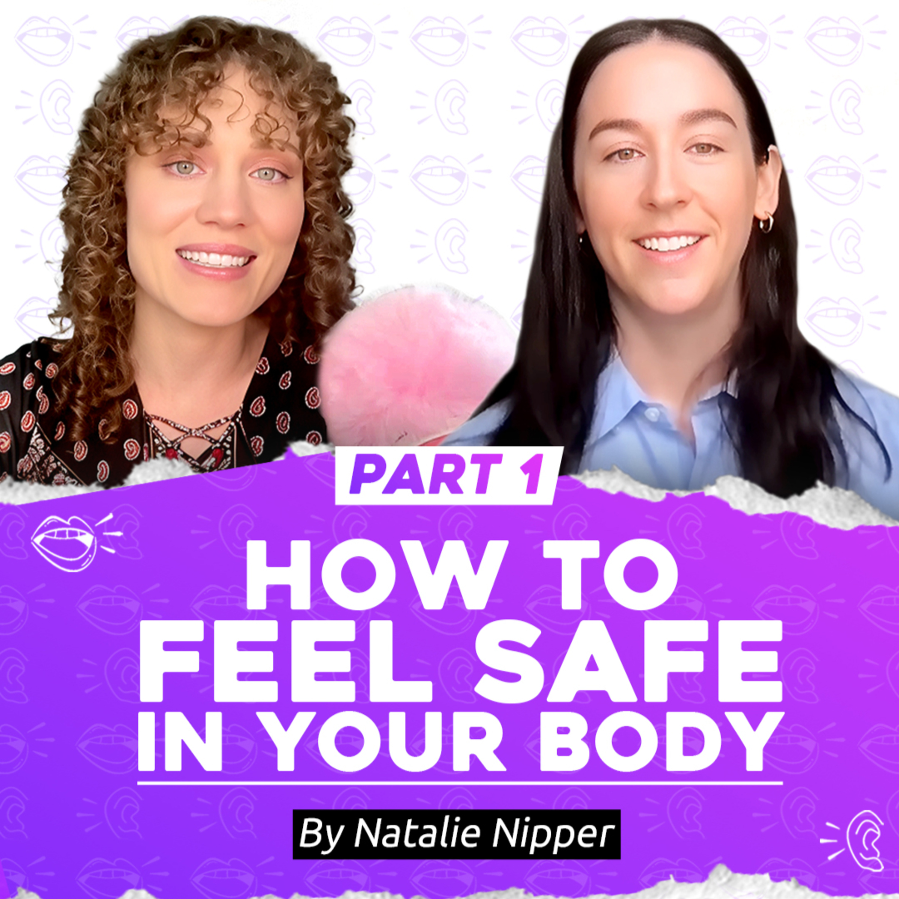 How To Feel Safe in Your Body: Somatic Healing and Vulnerability