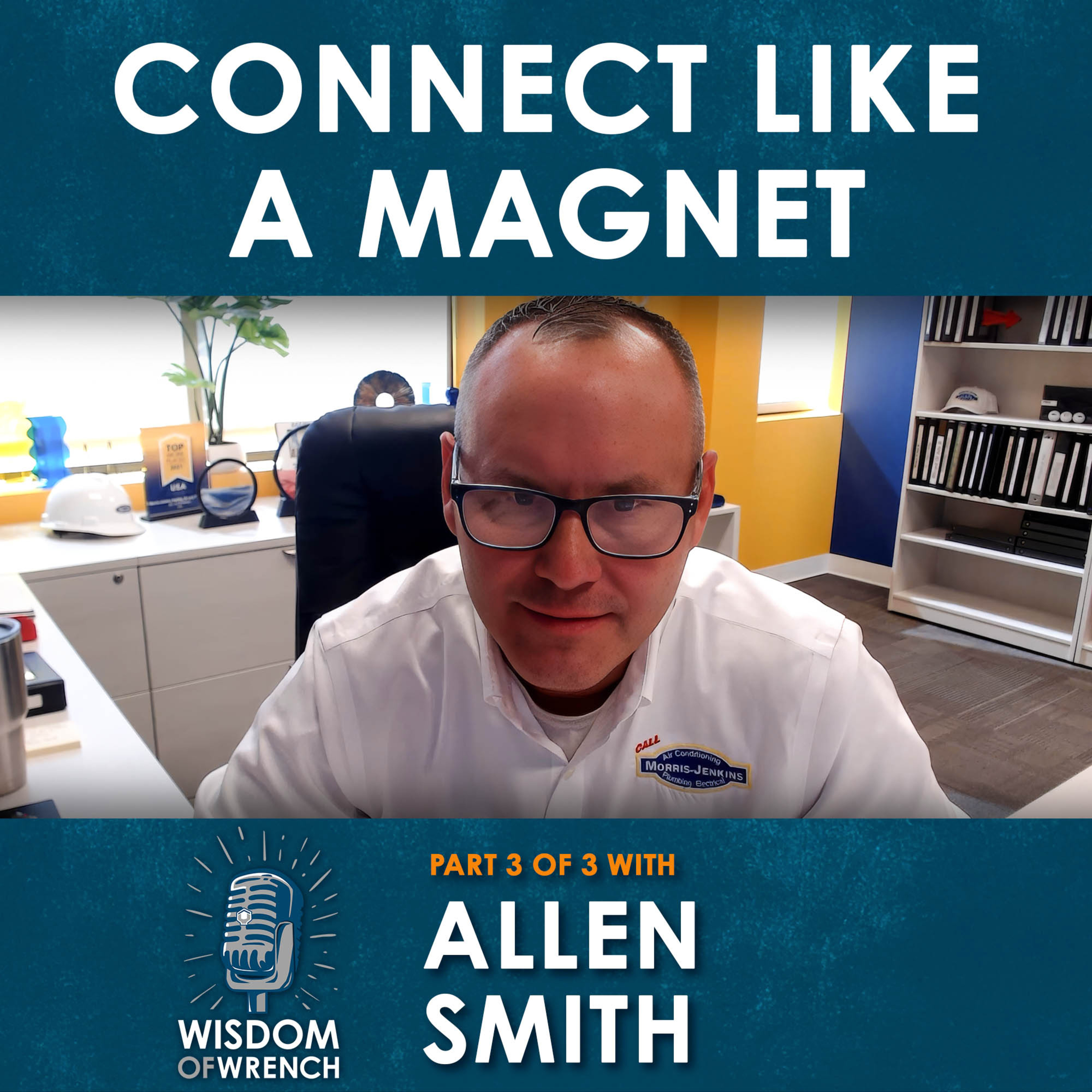 Connect Like a Magnet: How to Make a $36,000 HVAC Quote Feel Irresistible (Part 3 of 3)