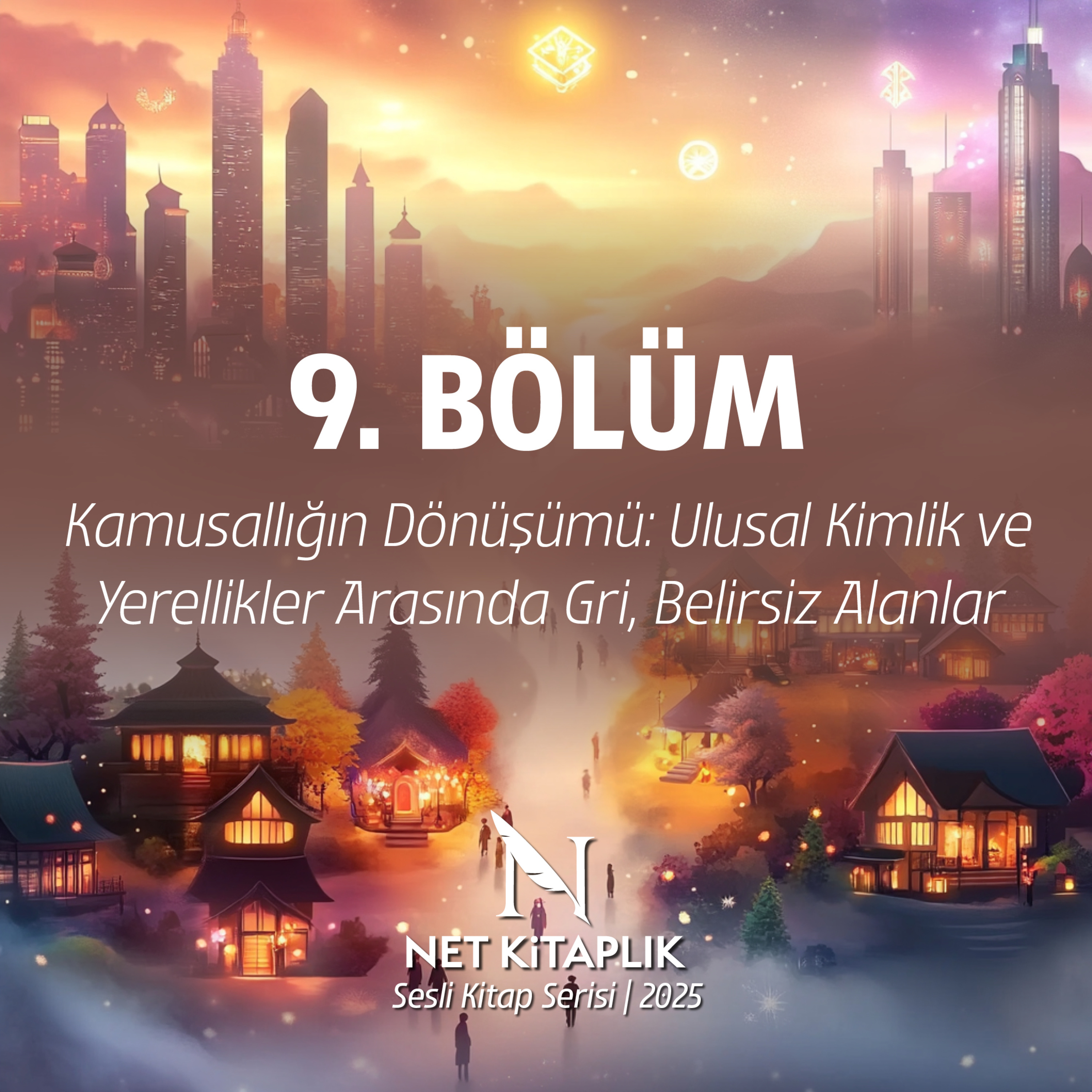 Gelenek ve Modernite Arasında Milliyetçilik | Abdulkadir İlgen