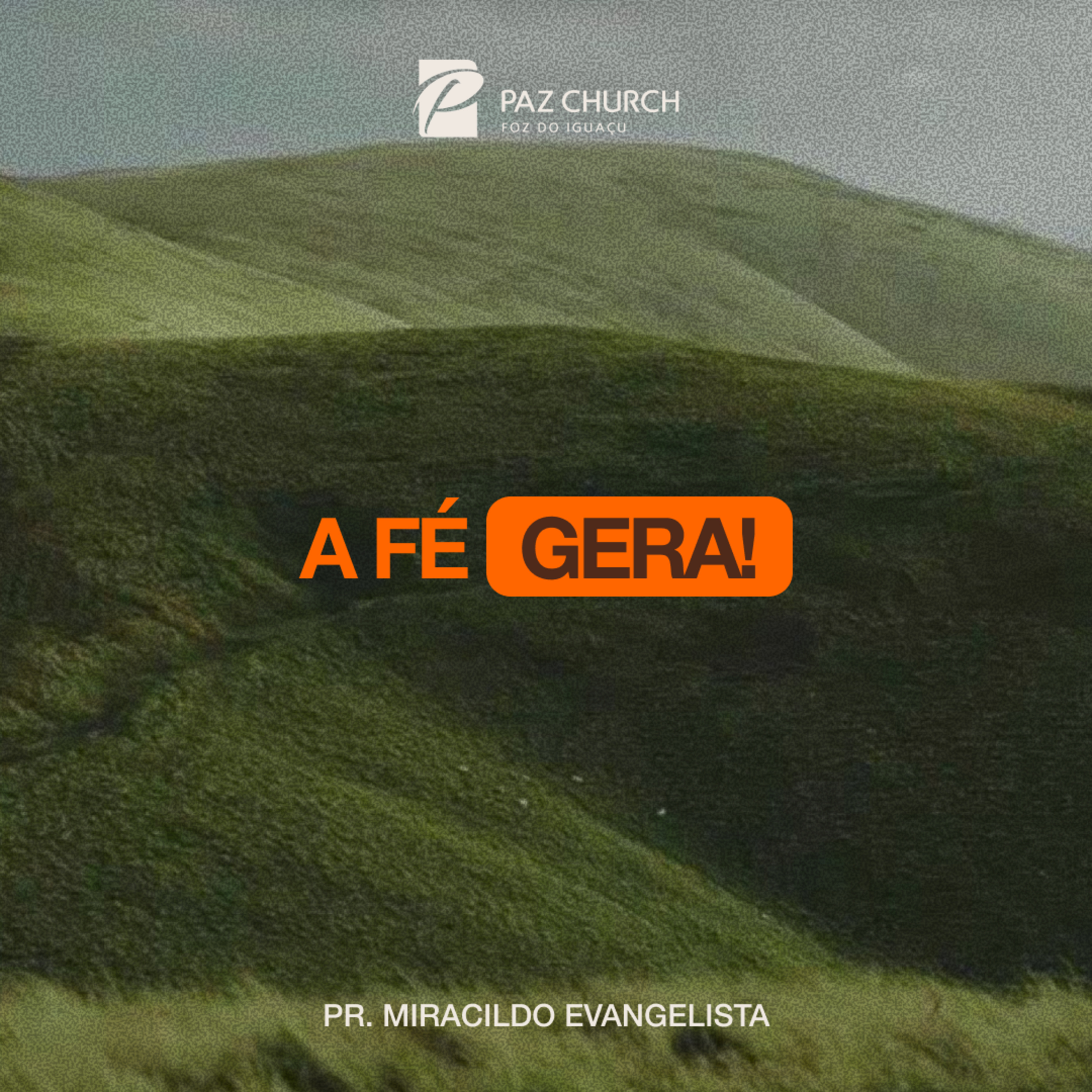 A Fé Gera // Pr. Miracildo Evangelista episode artwork