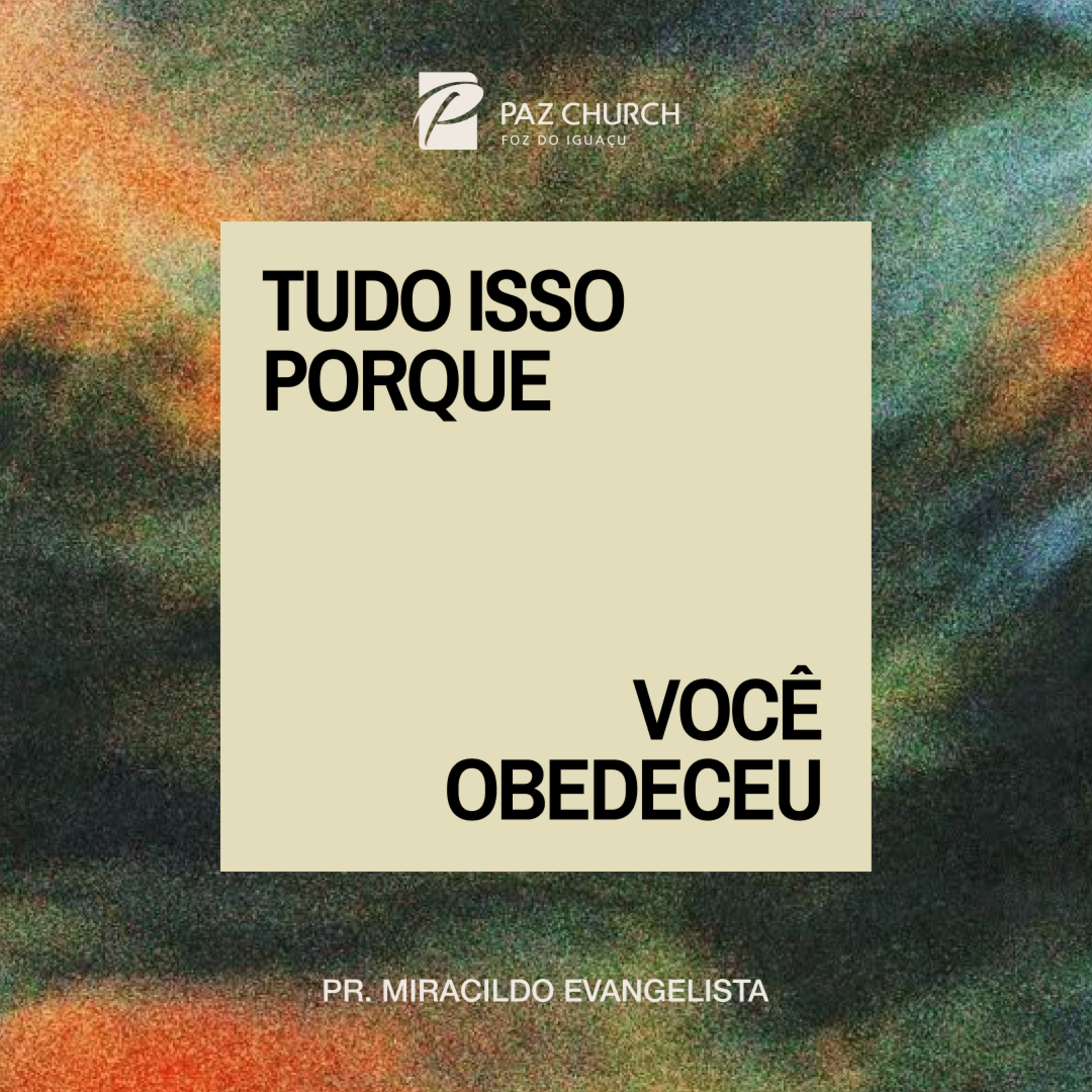 Tudo isso porque você obedeceu // Pr. Miracildo Evangelista episode artwork