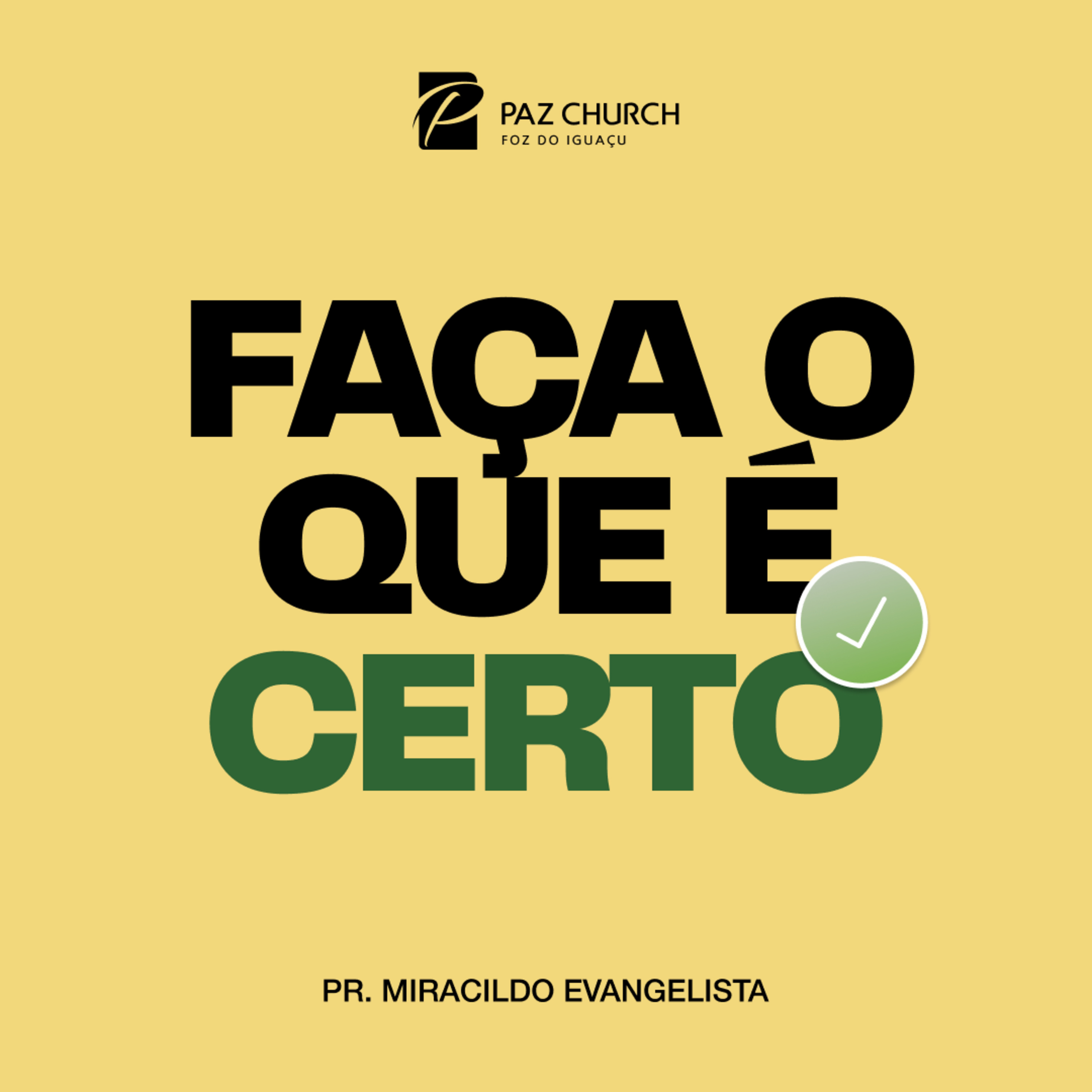 Faça o Que é Certo // Pr. Miracildo Evangelista episode artwork