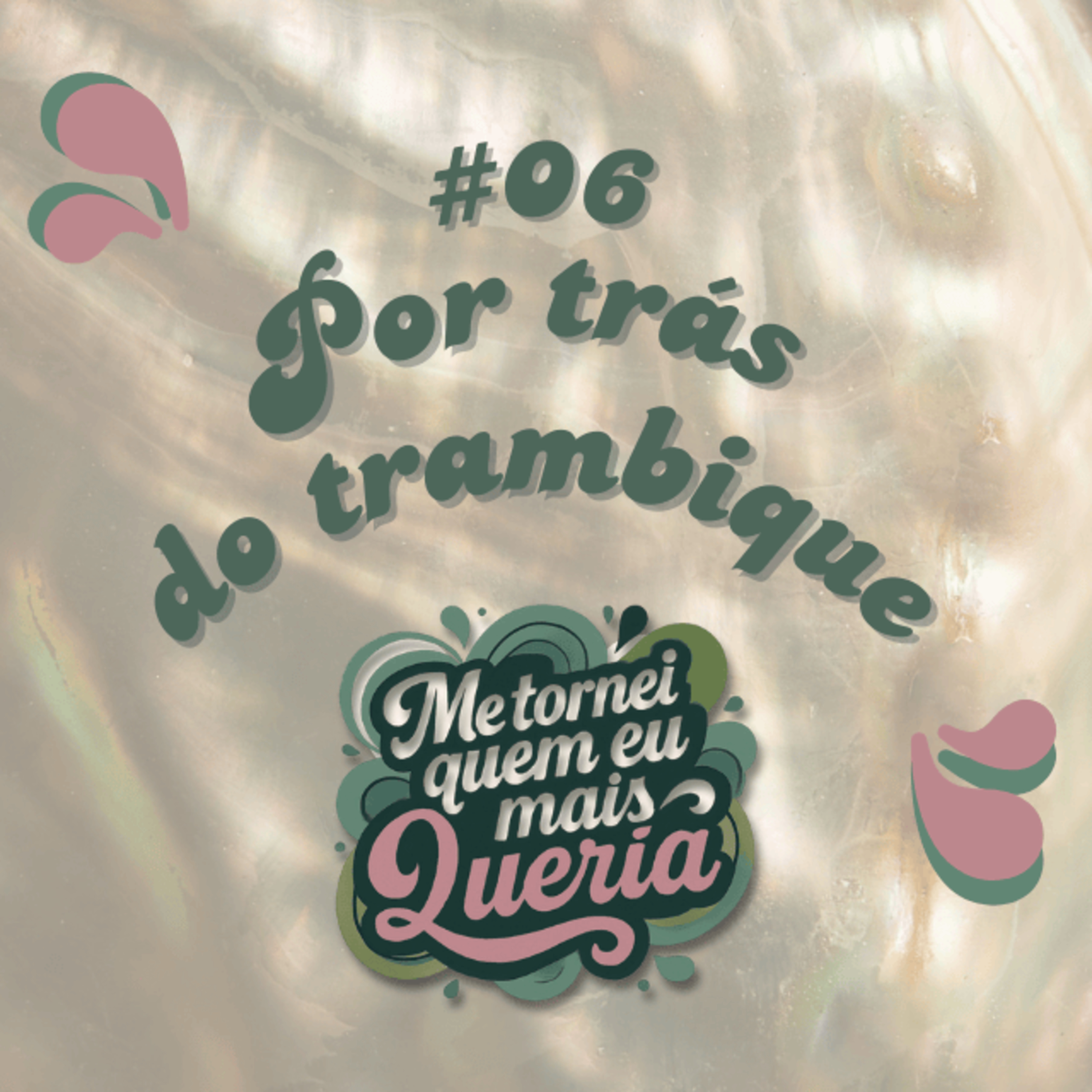 #06 - Por trás do trambique episode artwork