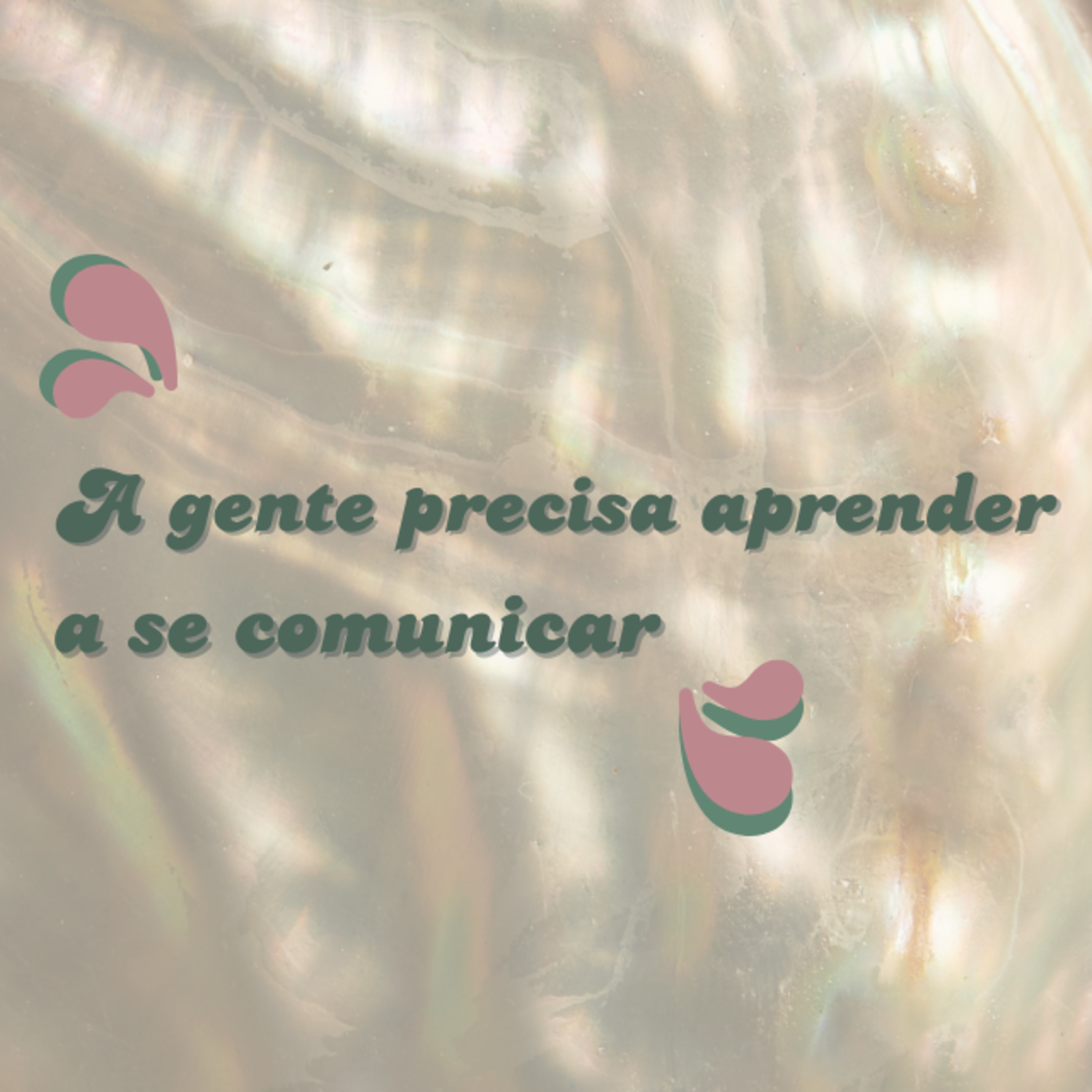 #07 - A gente precisa aprender a se comunicar episode artwork