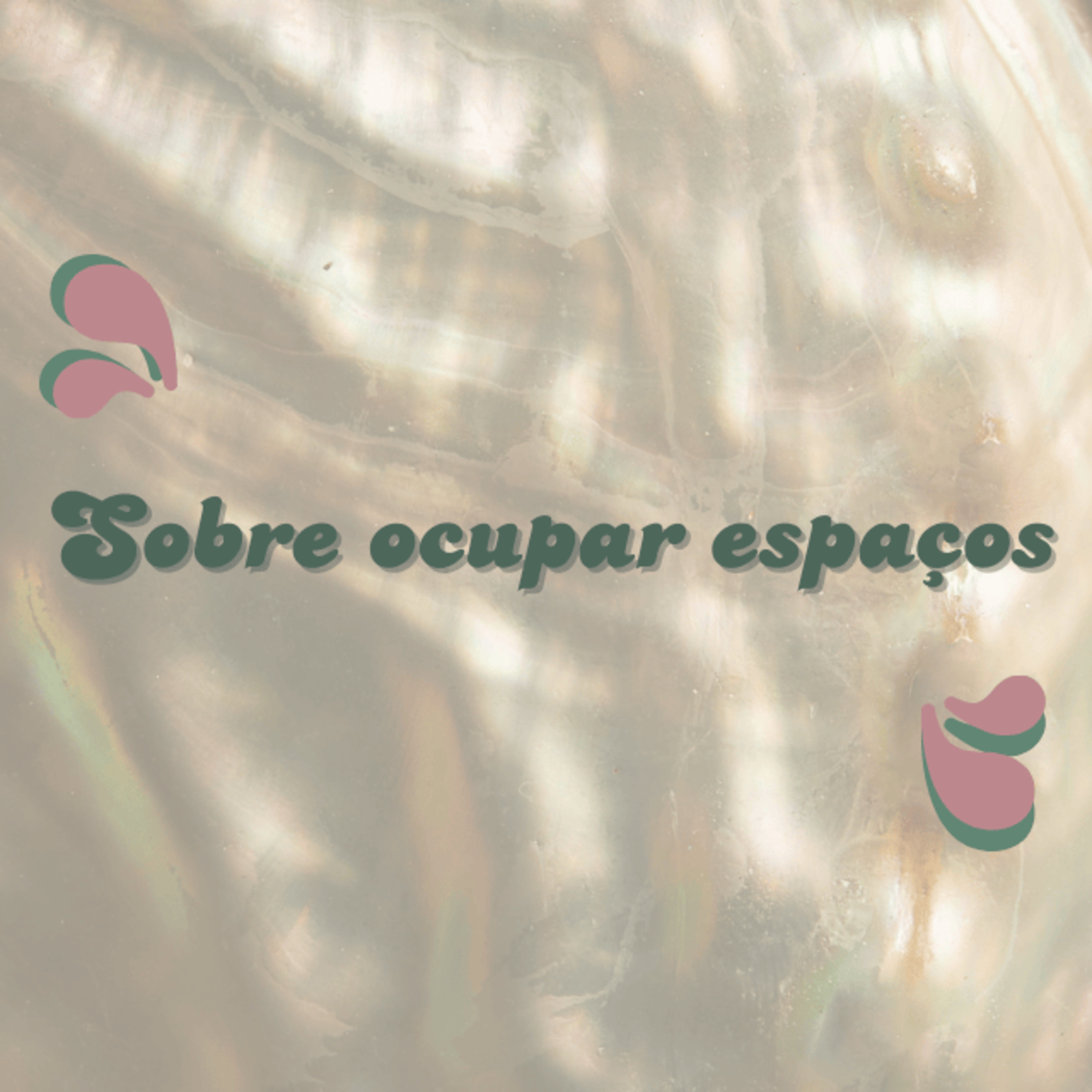 #08 - Sobre ocupar espaços episode artwork