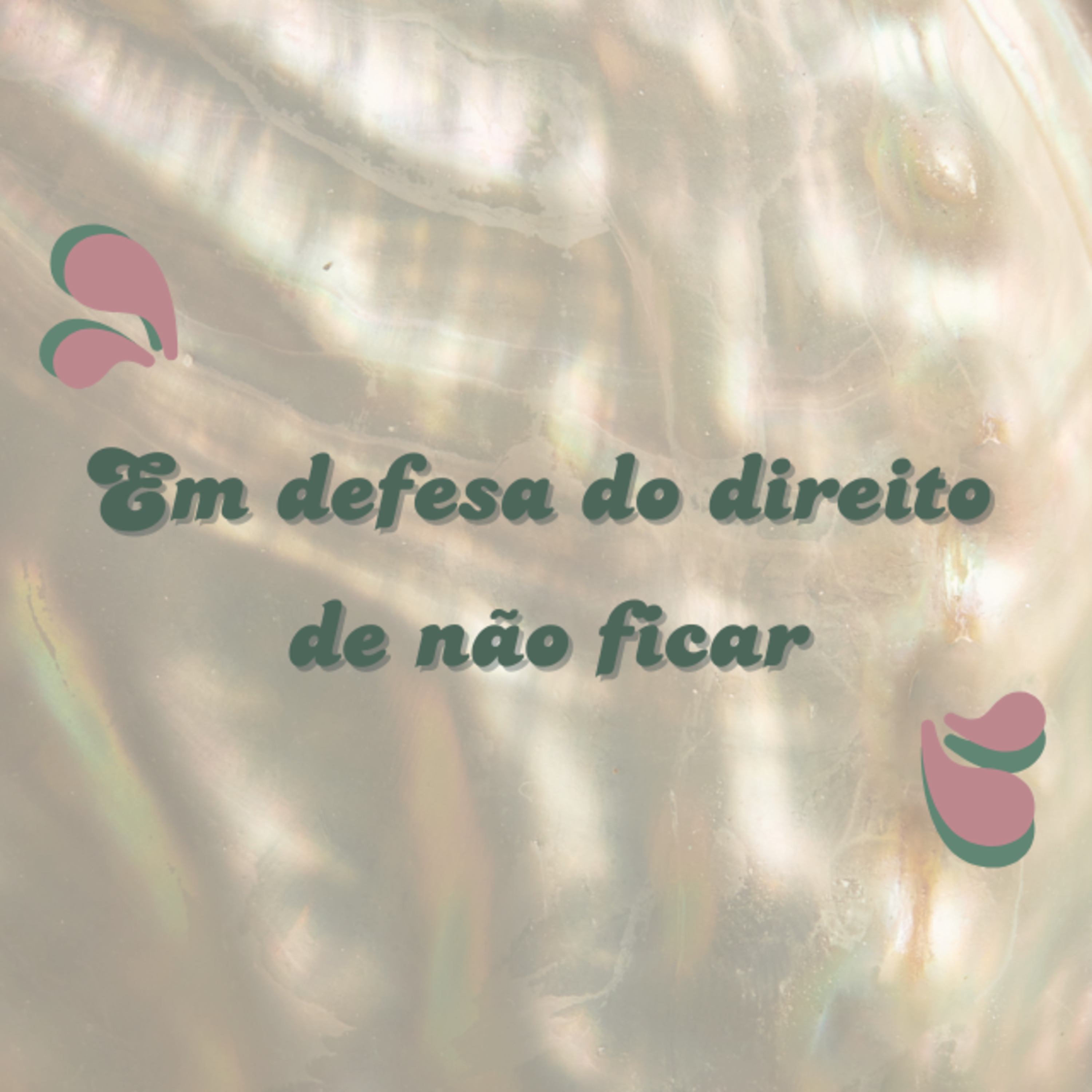 #10 - Em defesa do direito de não ficar episode artwork
