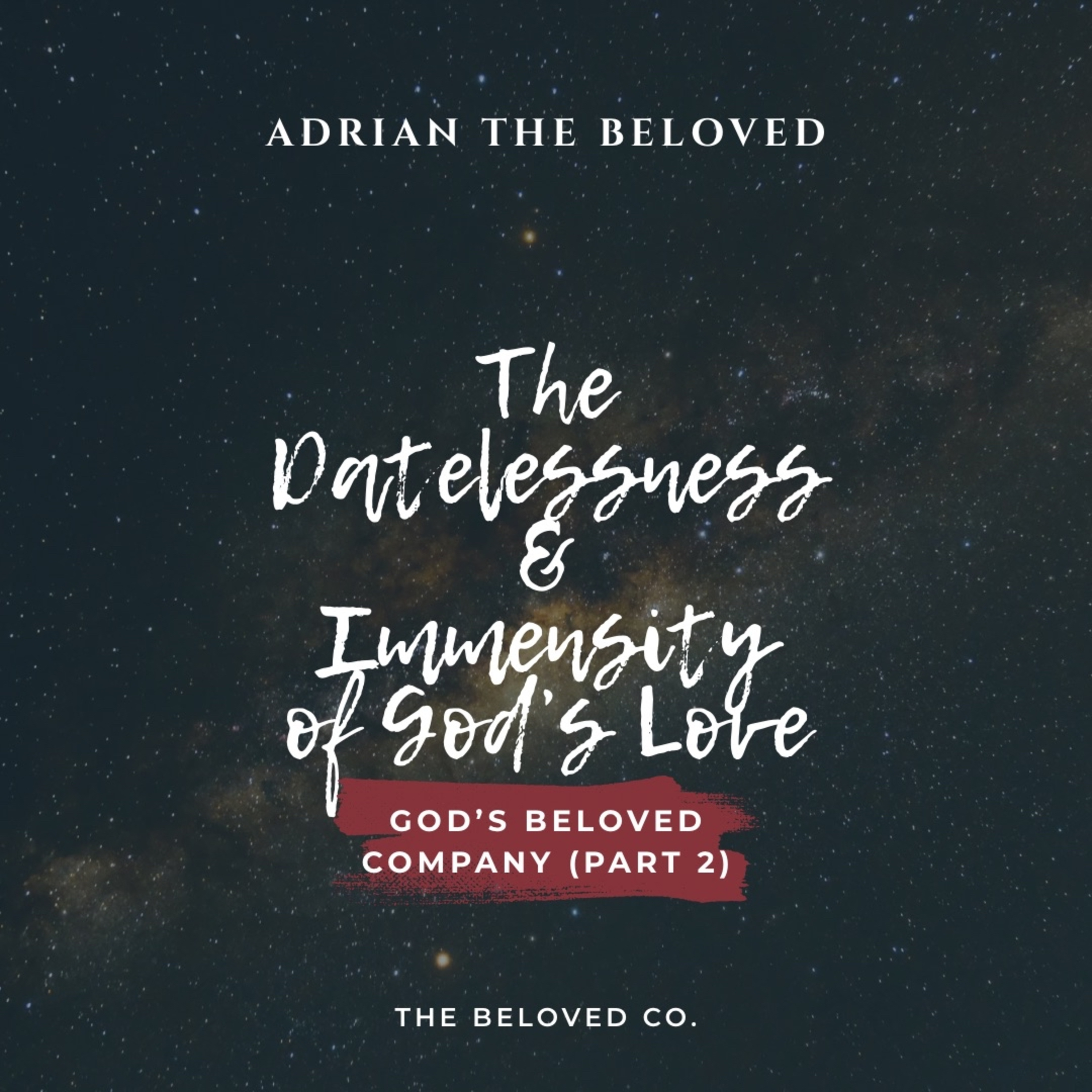 God’s Beloved Company 2 (The Datelessness and Immensity of God’s Love) episode artwork