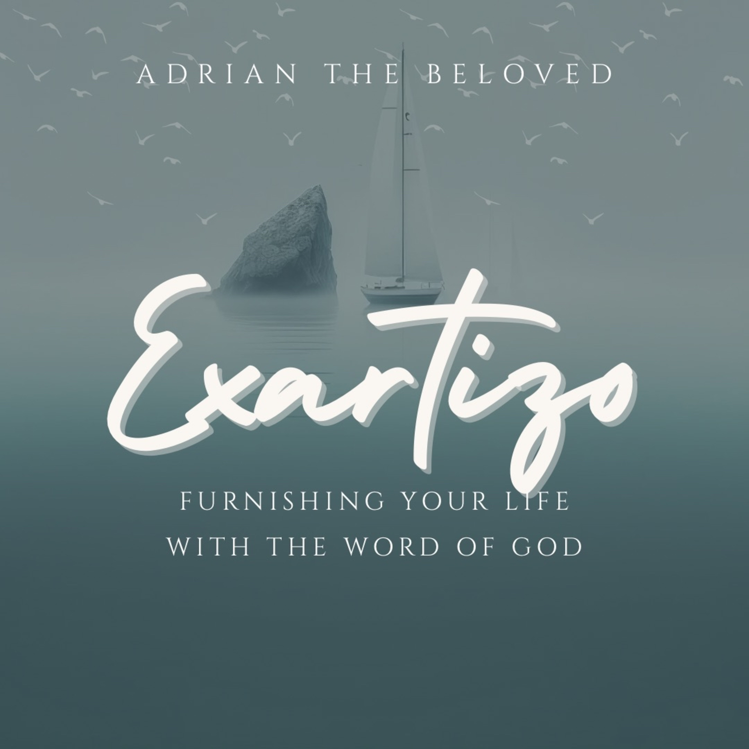 Exartizo: Furnishing Your Life with the Word of God