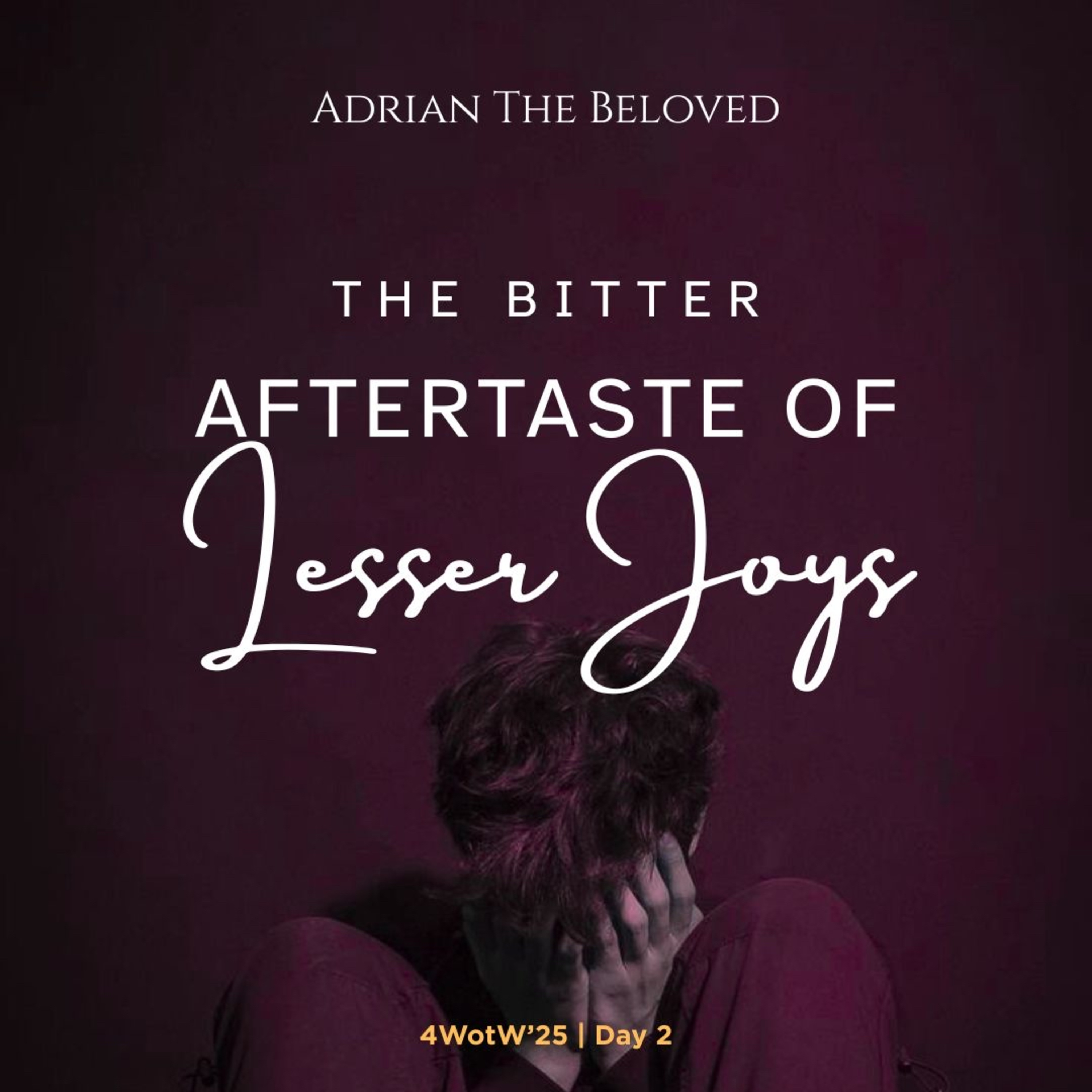 4WoTW 2: The Bitter Aftertaste of Lesser Joys episode artwork
