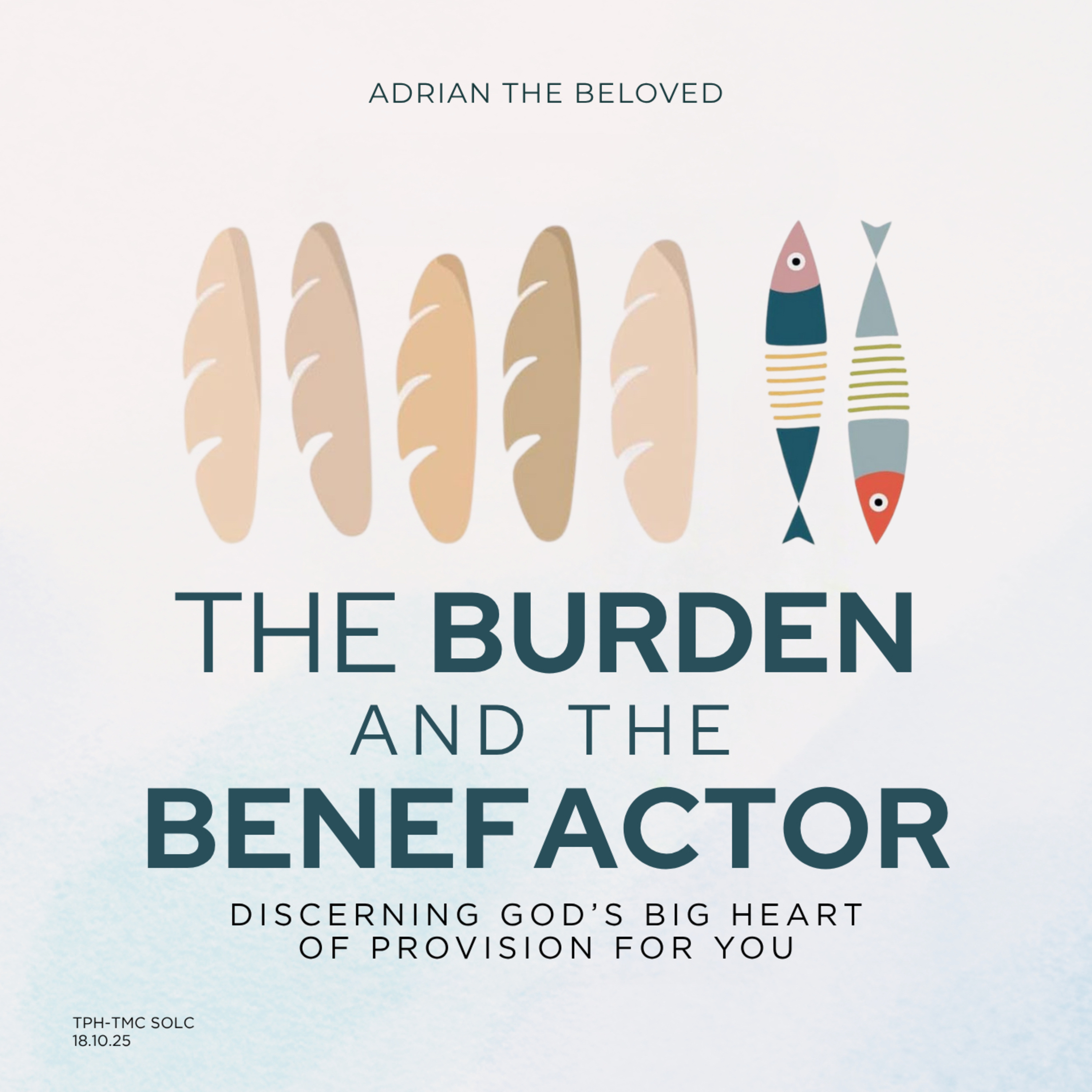 The Burden and the Benefactor (Discerning God’s Big Heart of Provision for You) episode artwork