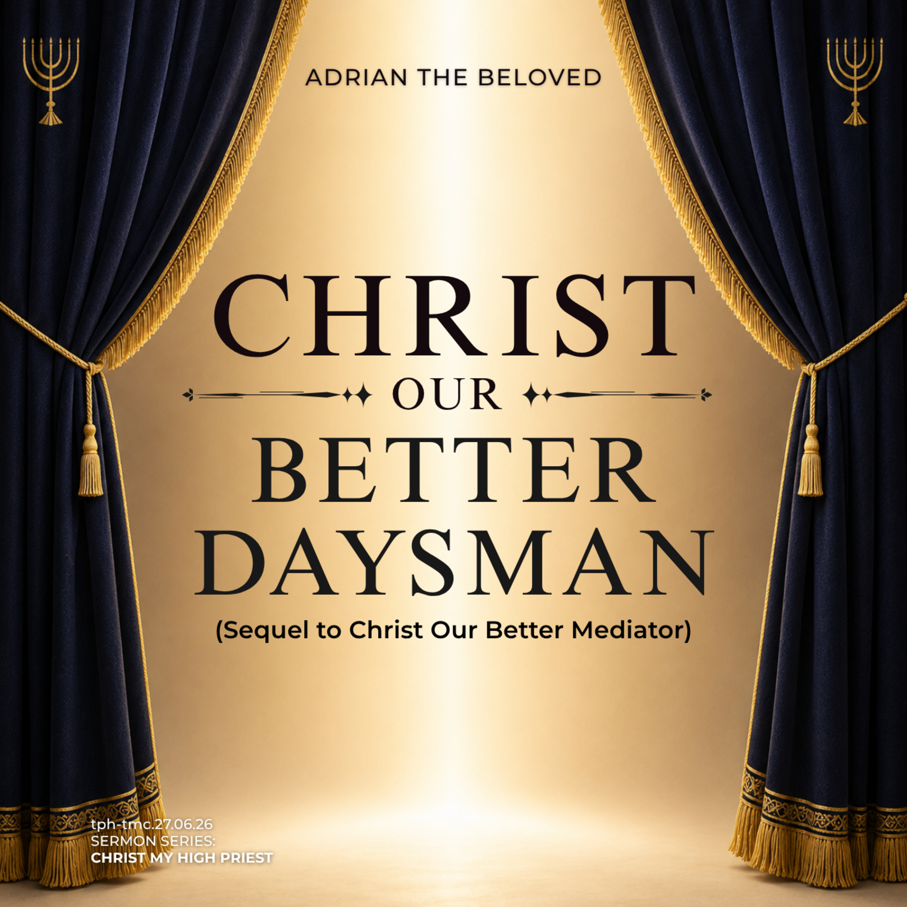 CMHP: Christ Our Better Daysman—Sequel to Christ Our Better Mediator episode artwork