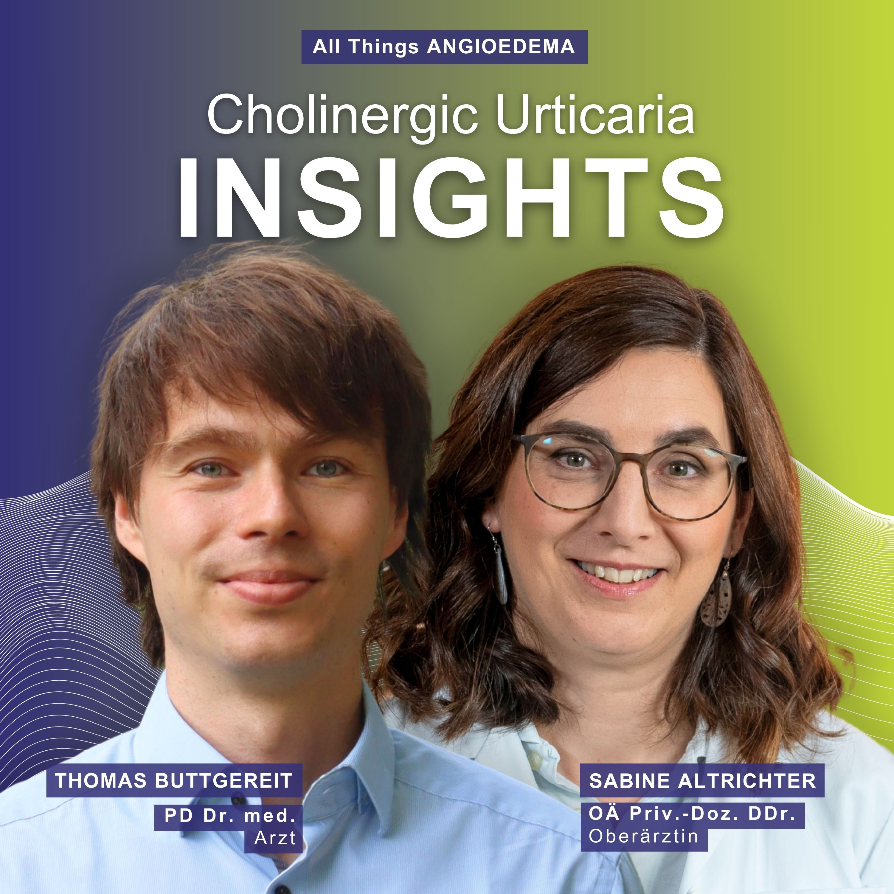 All Things Angioedema – Learning about angioedema with Dr. Thomas Buttgereit