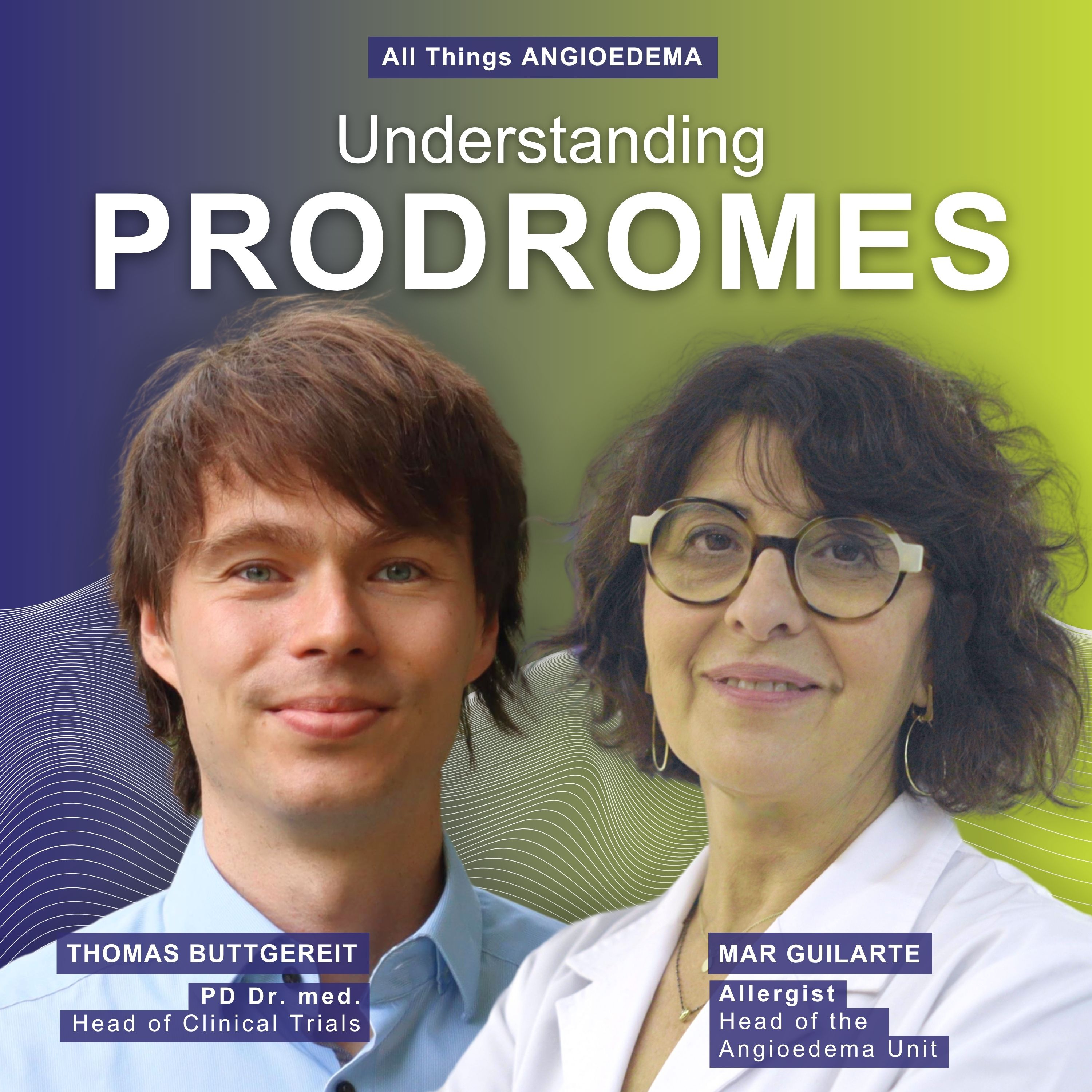 All Things Angioedema – Learning about angioedema with Dr. Thomas Buttgereit