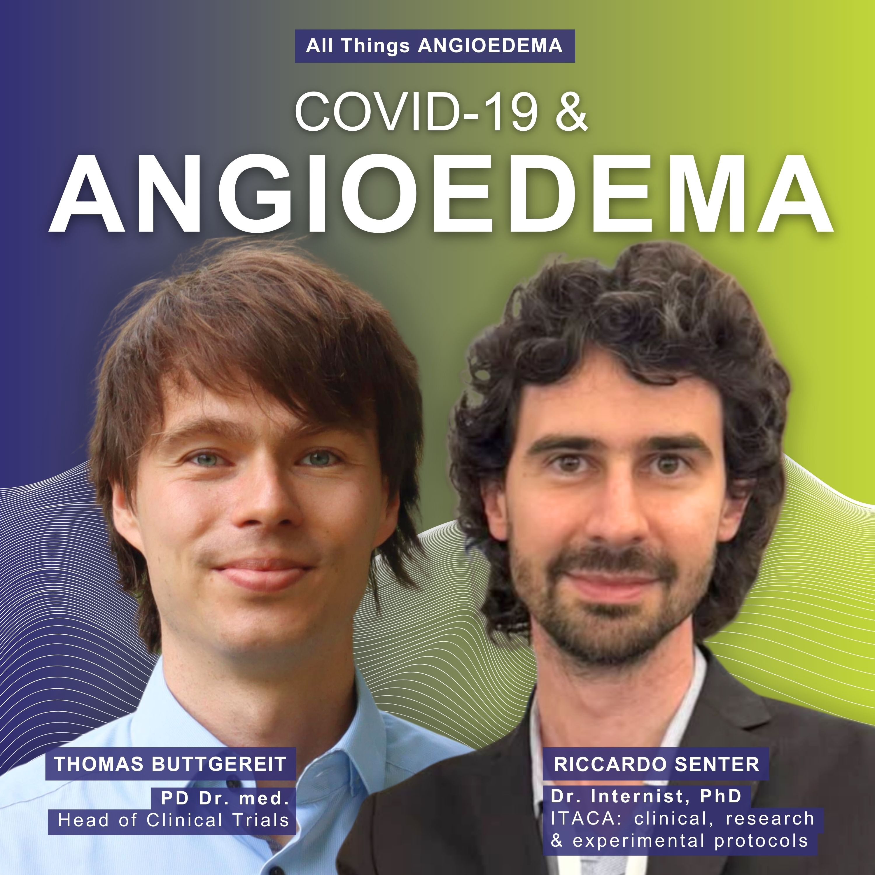 All Things Angioedema – Learning about angioedema with Dr. Thomas Buttgereit