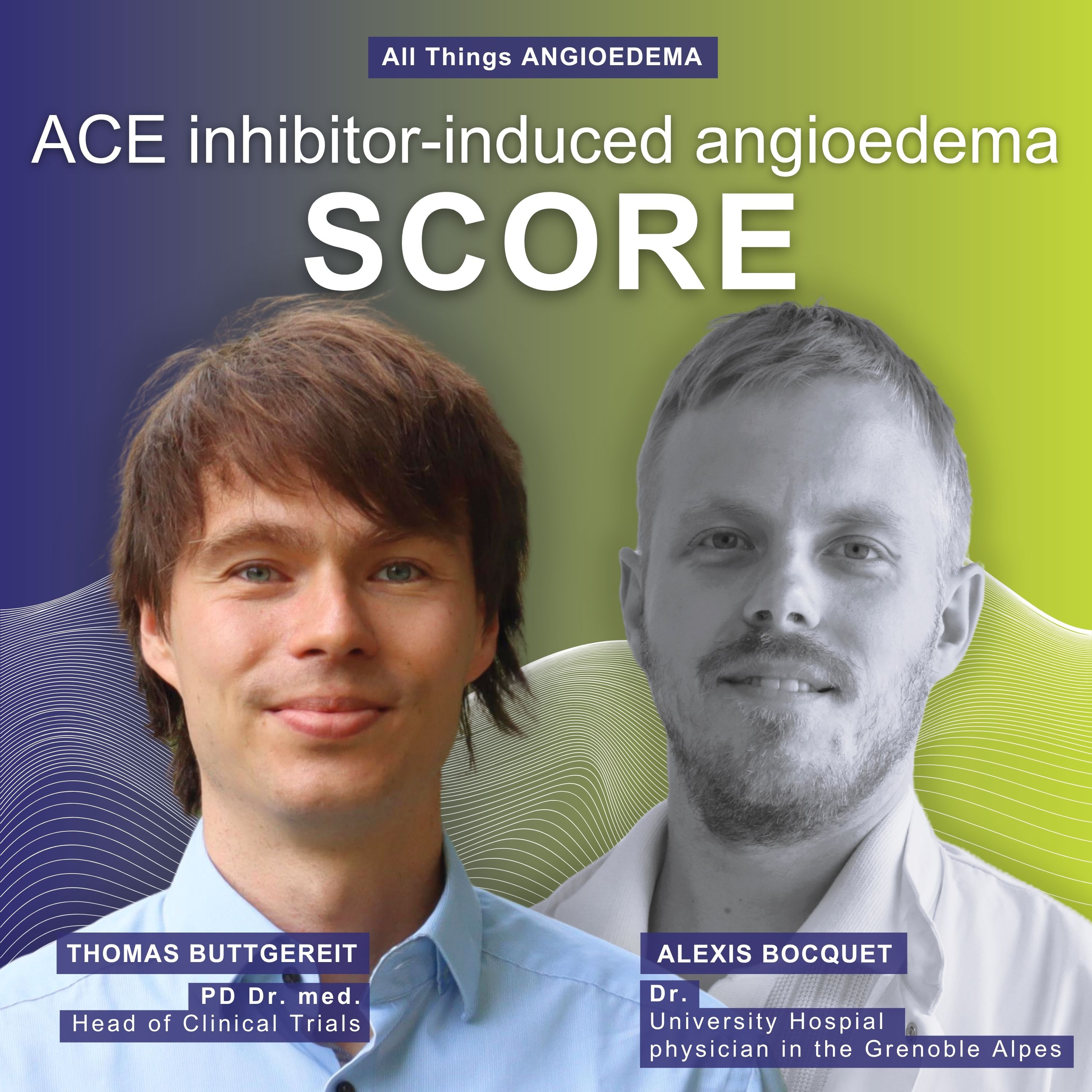 All Things Angioedema – Learning about angioedema with Dr. Thomas Buttgereit