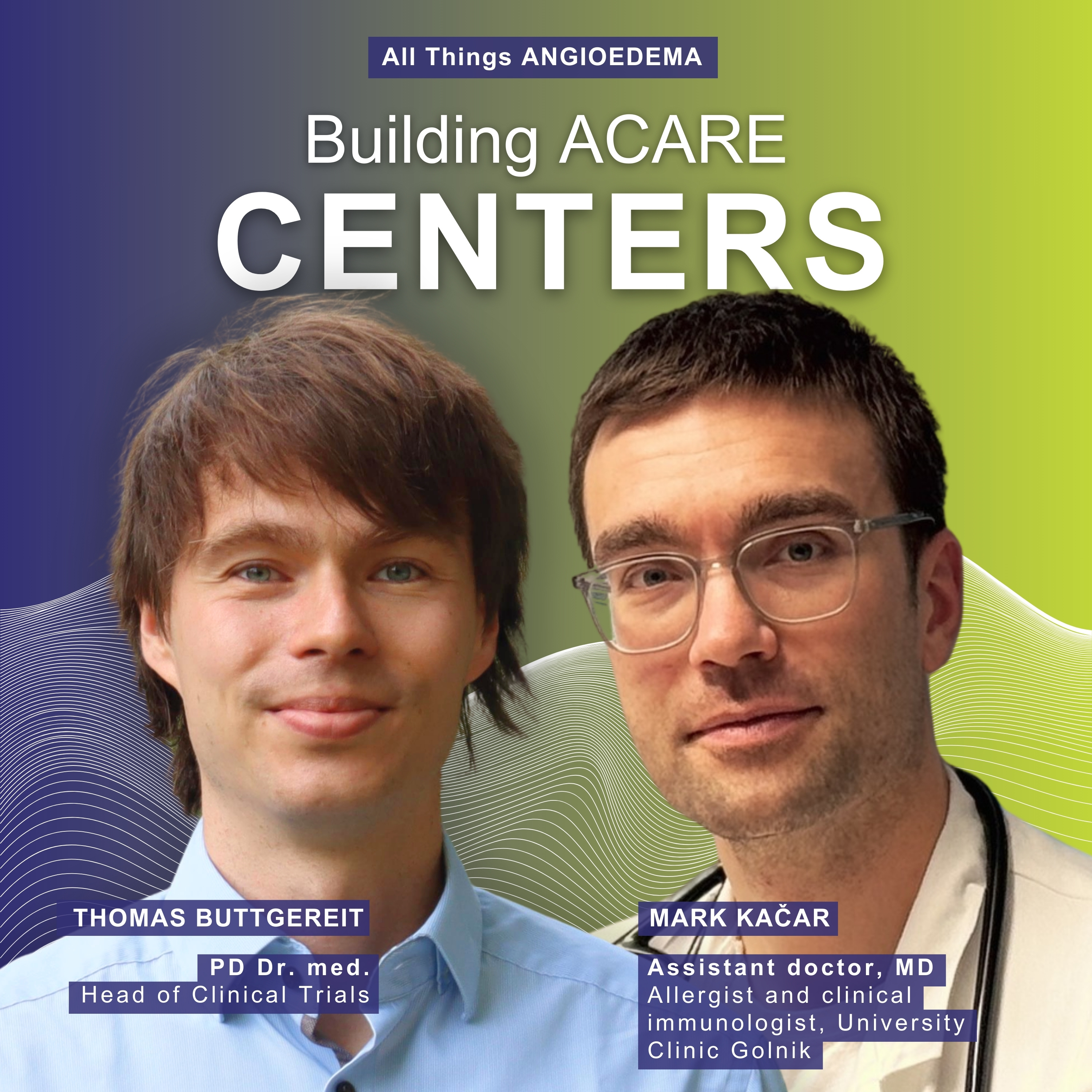 All Things Angioedema – Learning about angioedema with Dr. Thomas Buttgereit