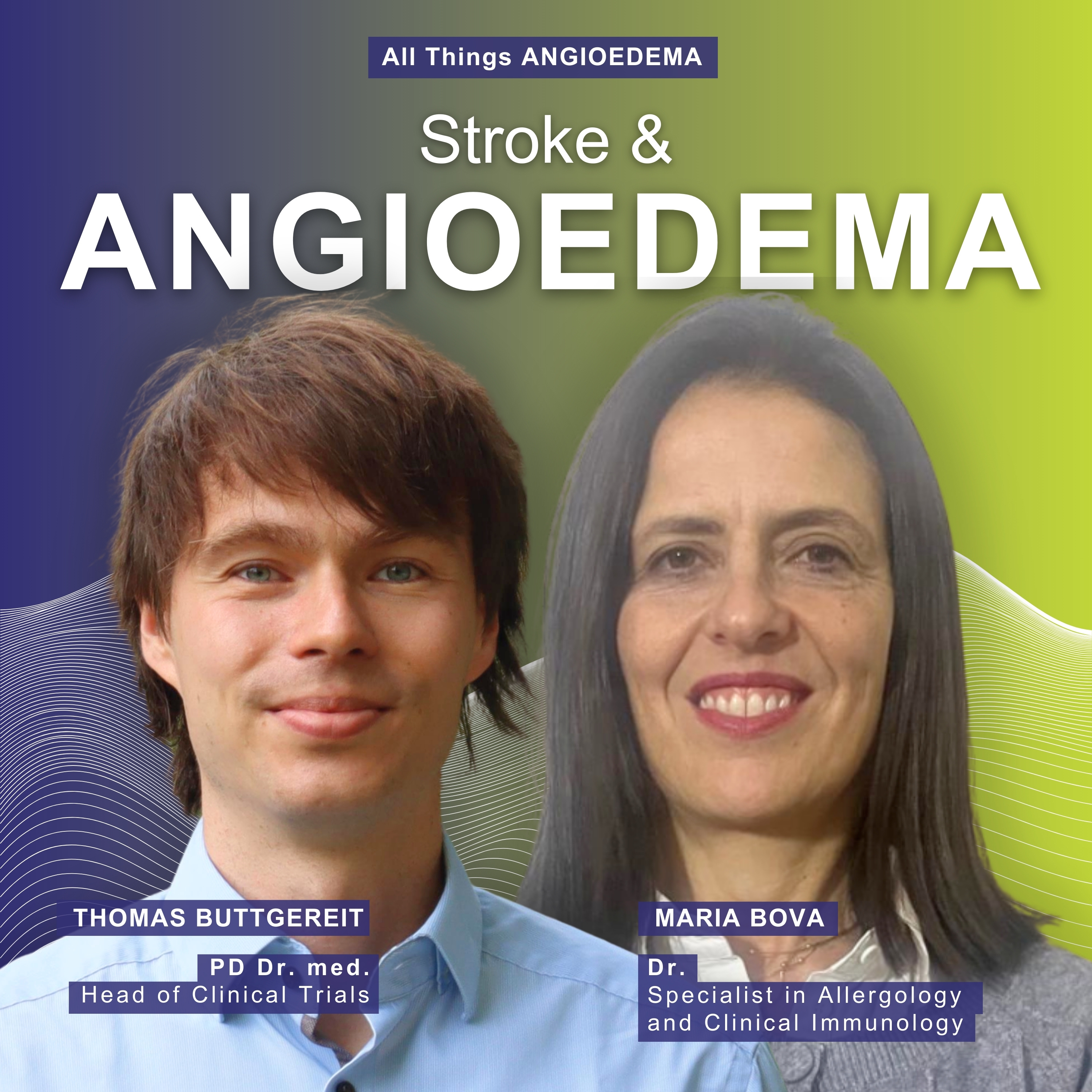 All Things Angioedema – Learning about angioedema with Dr. Thomas Buttgereit