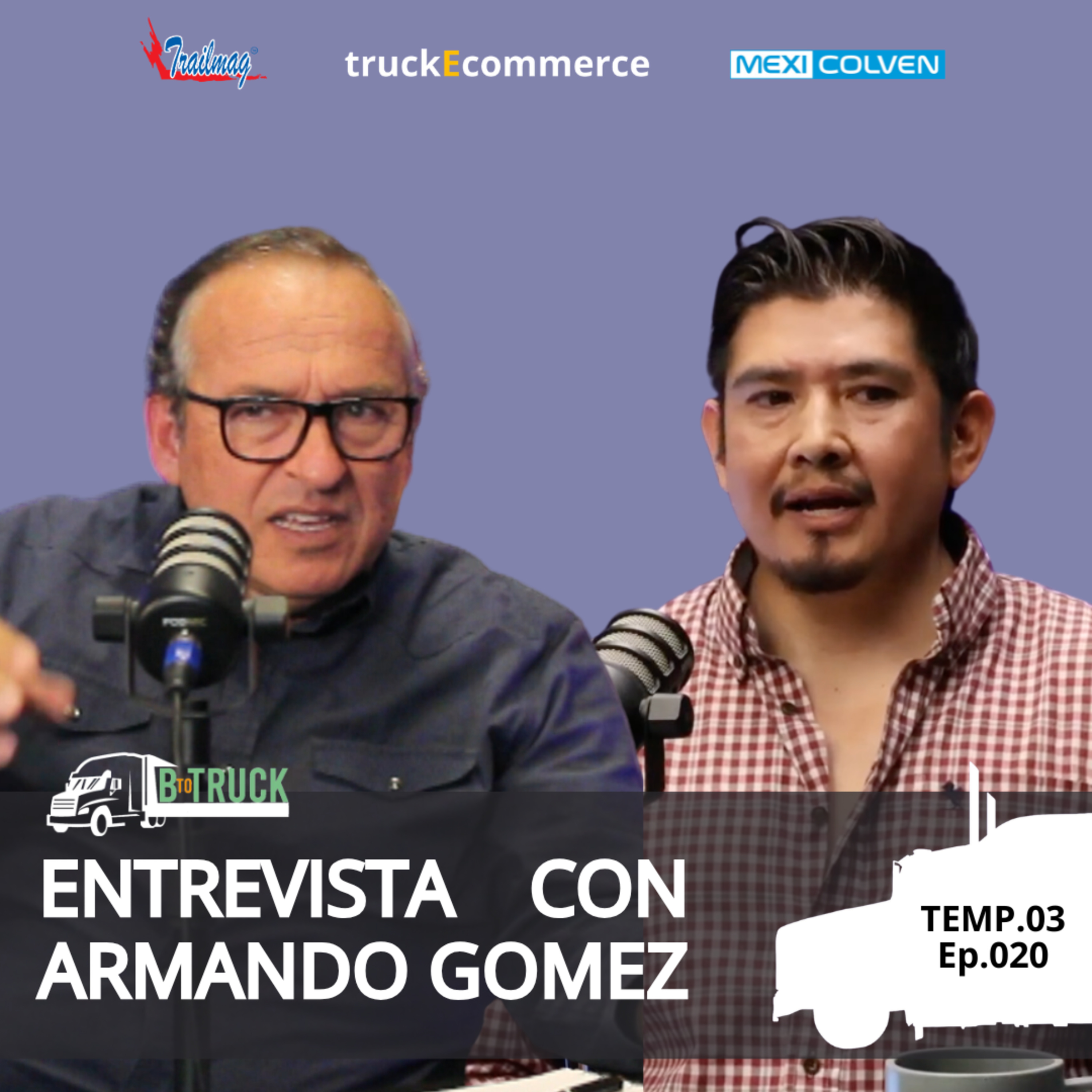 Btotruck T3 Ep20: Retos y metas en empresas de transporte con Armando Gómez  episode artwork