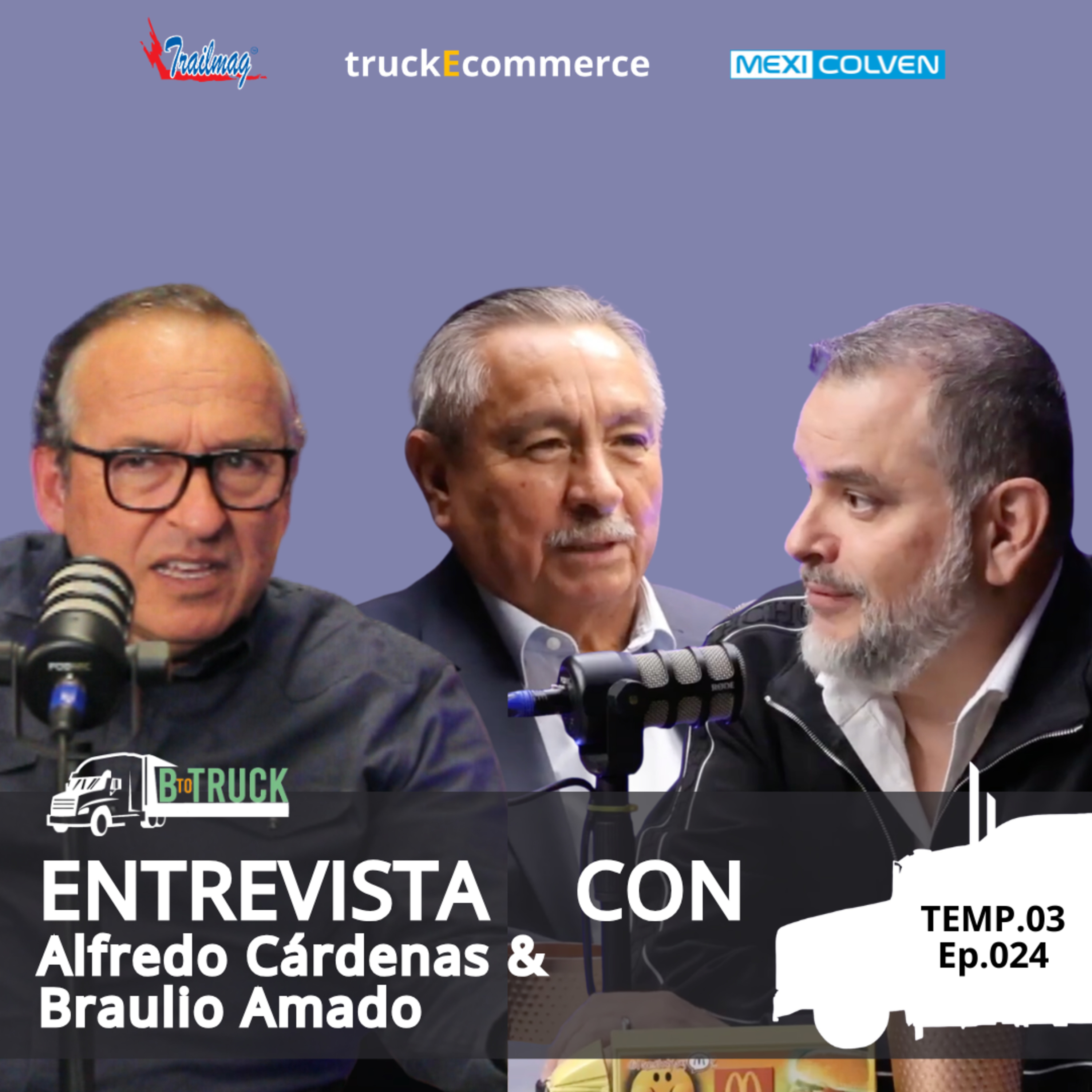 BtoTruck T3 Ep 24: Alfredo Cárdenas y Braulio Amado  episode artwork