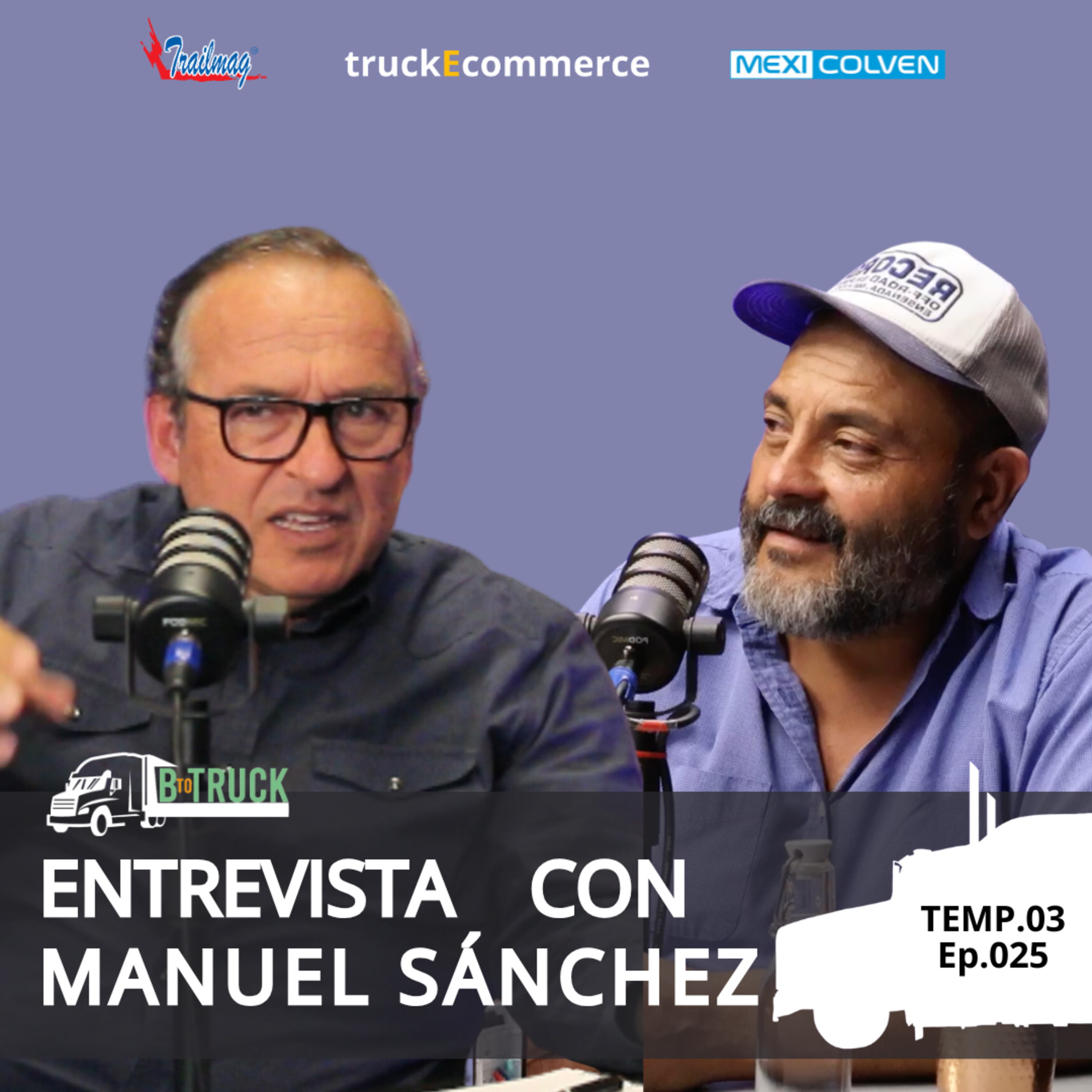 BtoTruck T3 Ep 25: Cómo sobrevivir en carretera y en la Baja 1000 con Manuel Sánchez  episode artwork