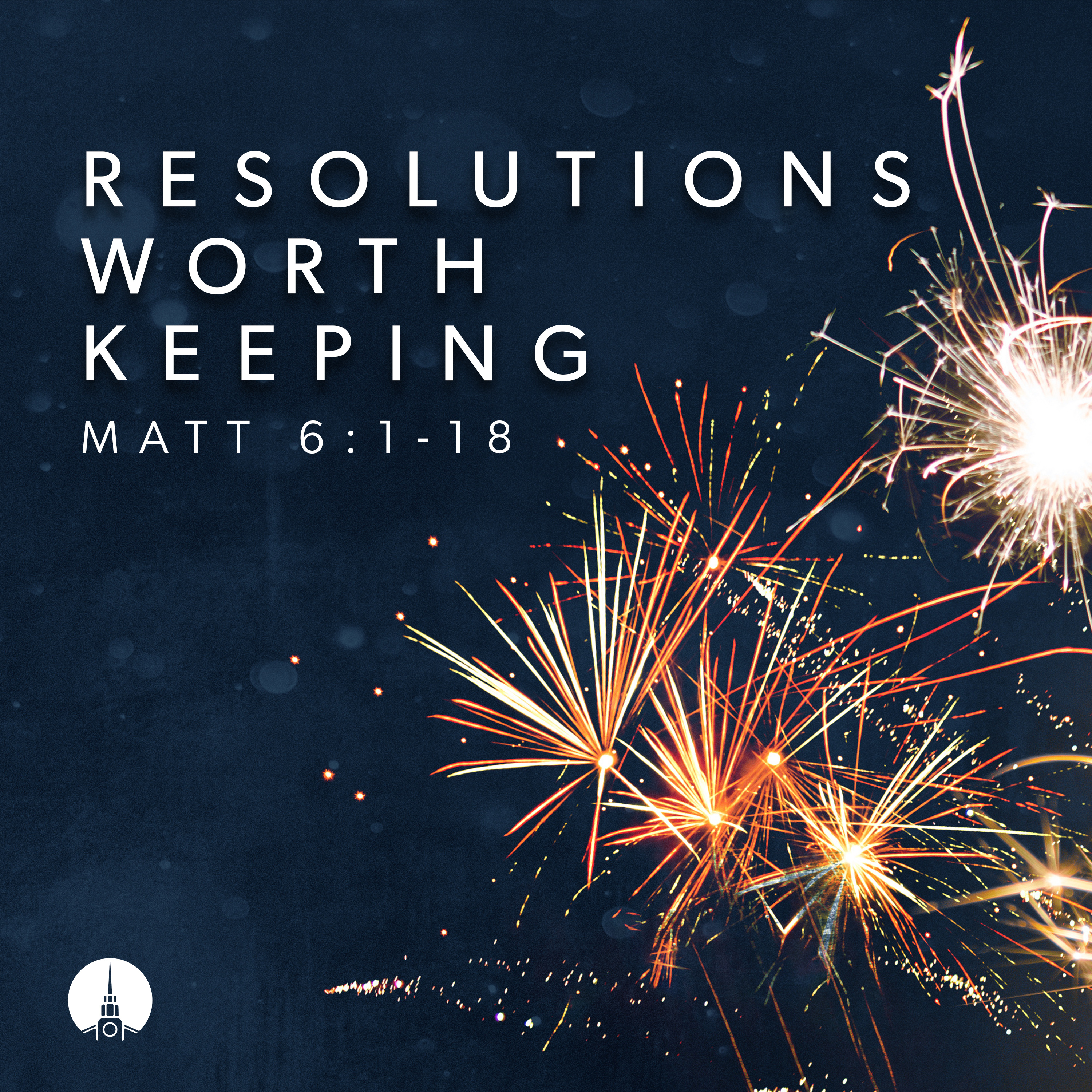 Three Resolutions That Have The Most Impact | Matthew 6:1-18 | Dec 28th, 2025 episode artwork