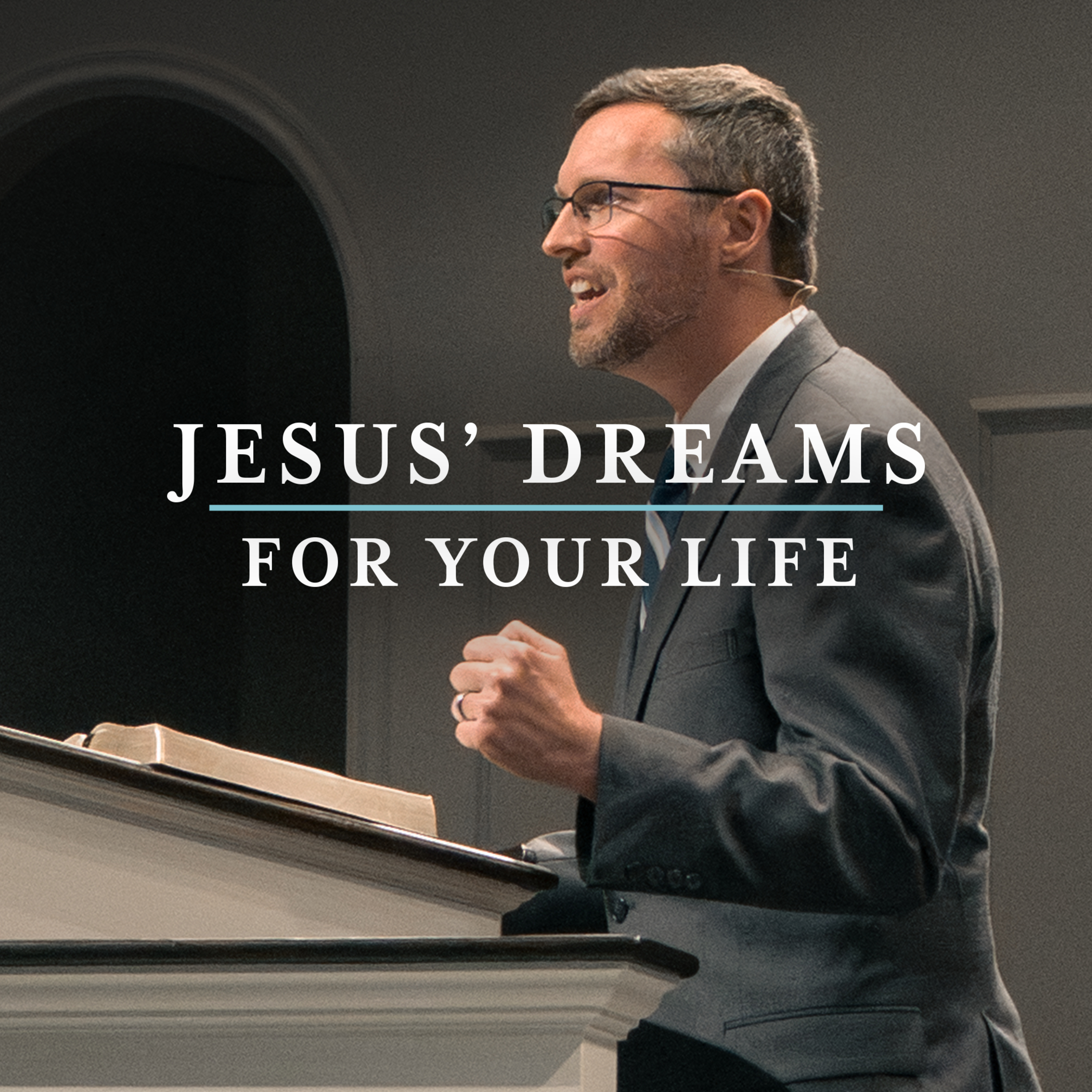 The Dream Life Jesus Has For You is Far Greater than Any Dream You Have For Yourself | John 17:20-26 | Jan 11th, 2025 episode artwork