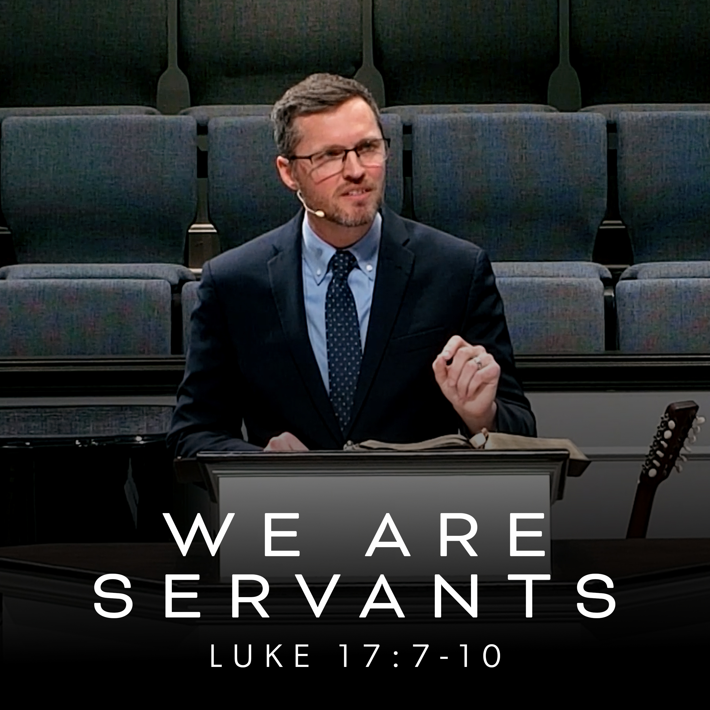 We Live to Serve Christ | Luke 17:7-10 | Mar 15th, 2026 episode artwork