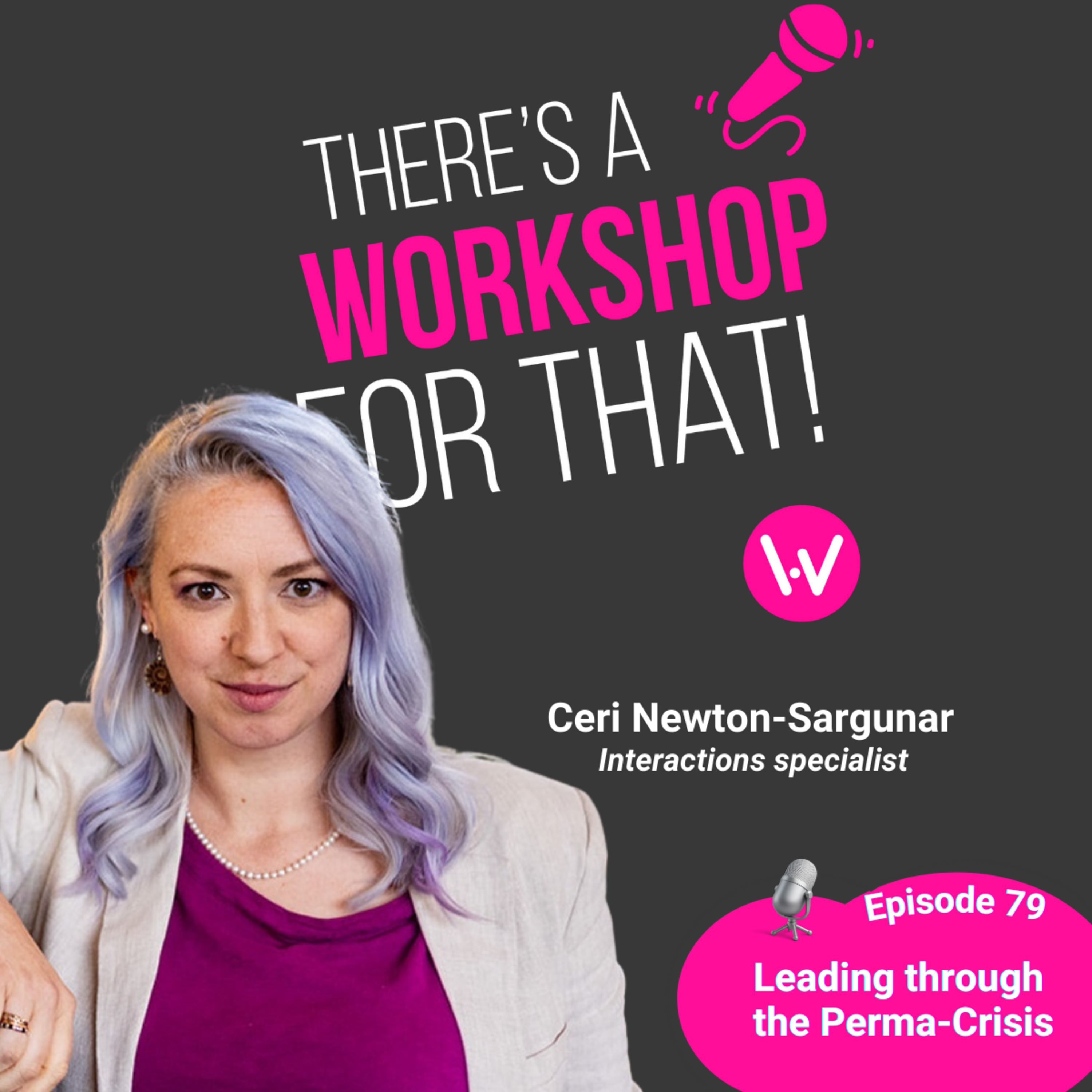 Episode 79 - Leading Through the Perma-Crisis with Ceri Newton-Sargunar