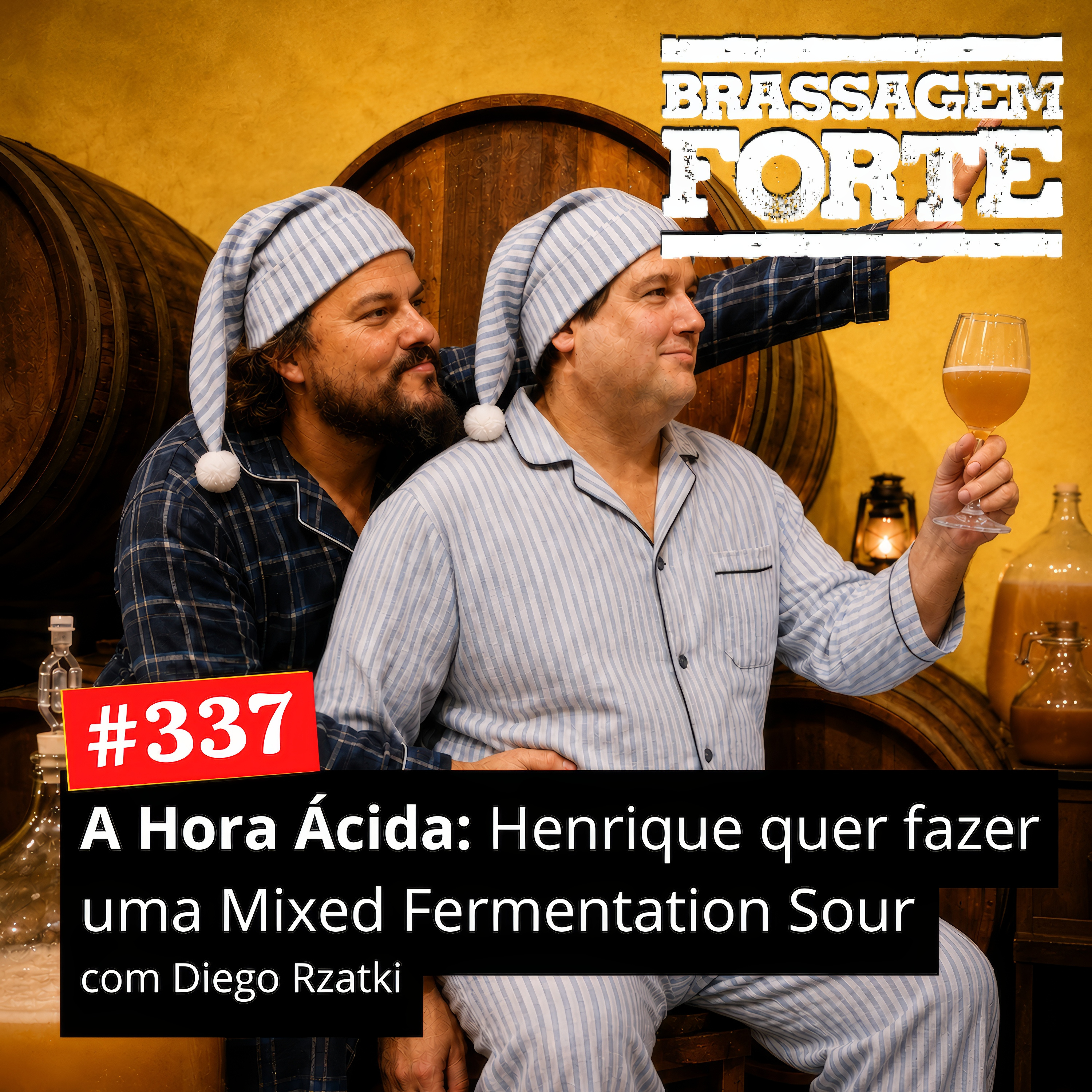 #337 - A Hora Ácida: Henrique quer fazer uma Mixed Fermentation Sour (com Diego Rzatki) episode artwork