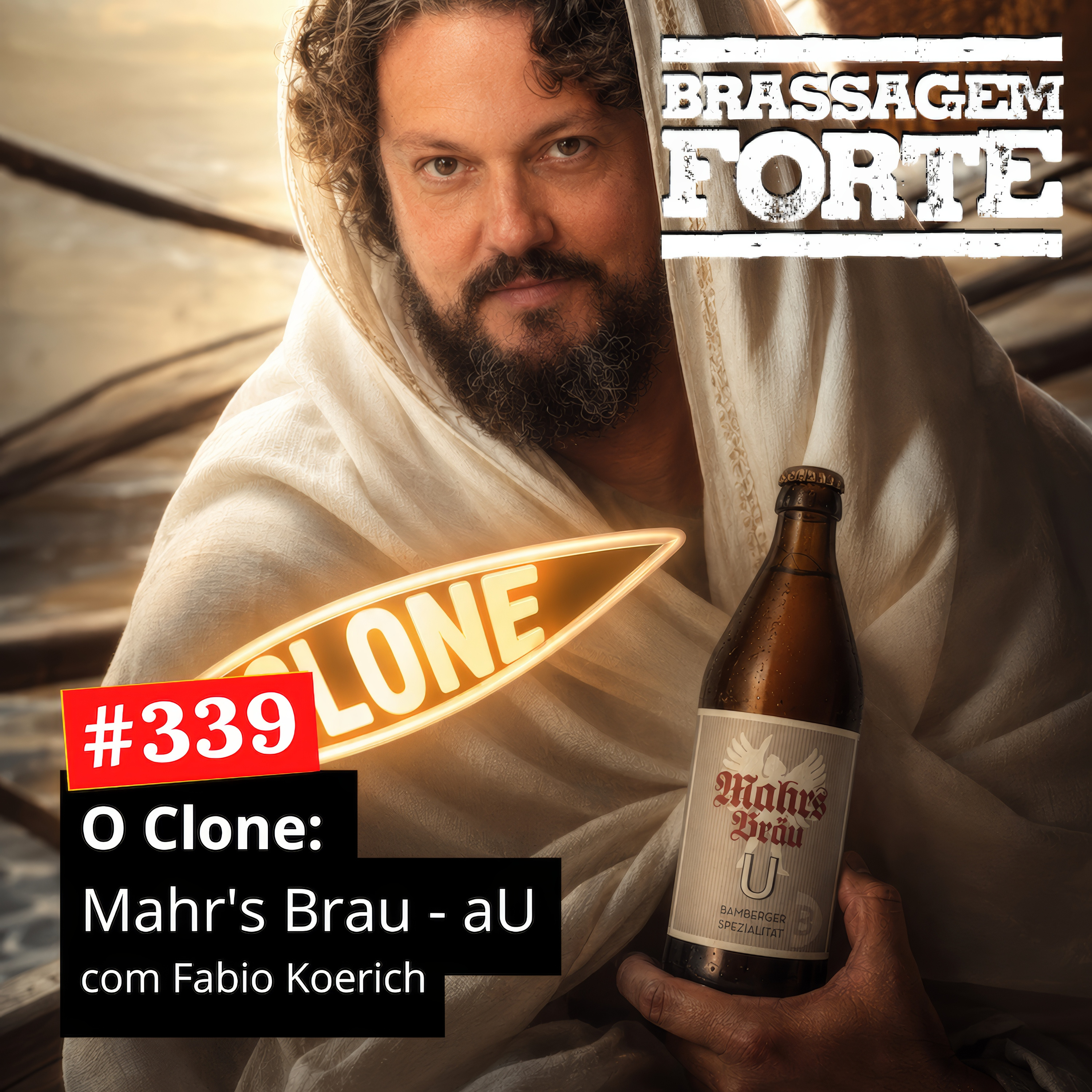 #339 - O Clone: Mahr's Brau - aU (com Fábio Koerich) episode artwork