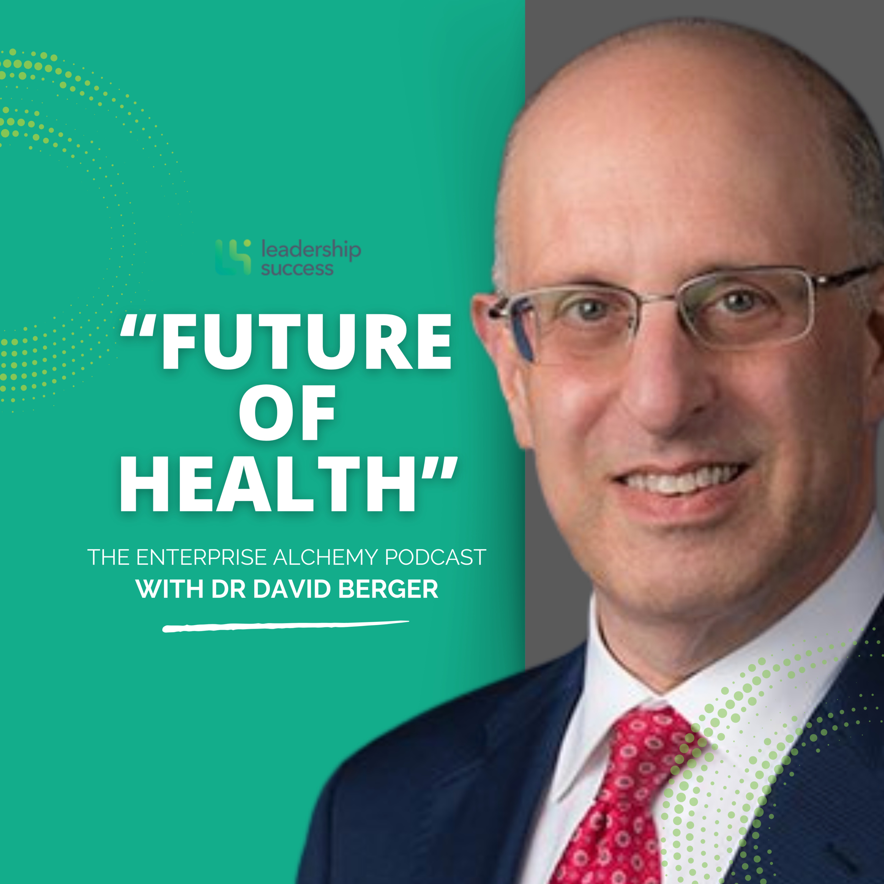 The Aging Population Will Continue to Challenge Healthcare with Dr David Berger episode artwork