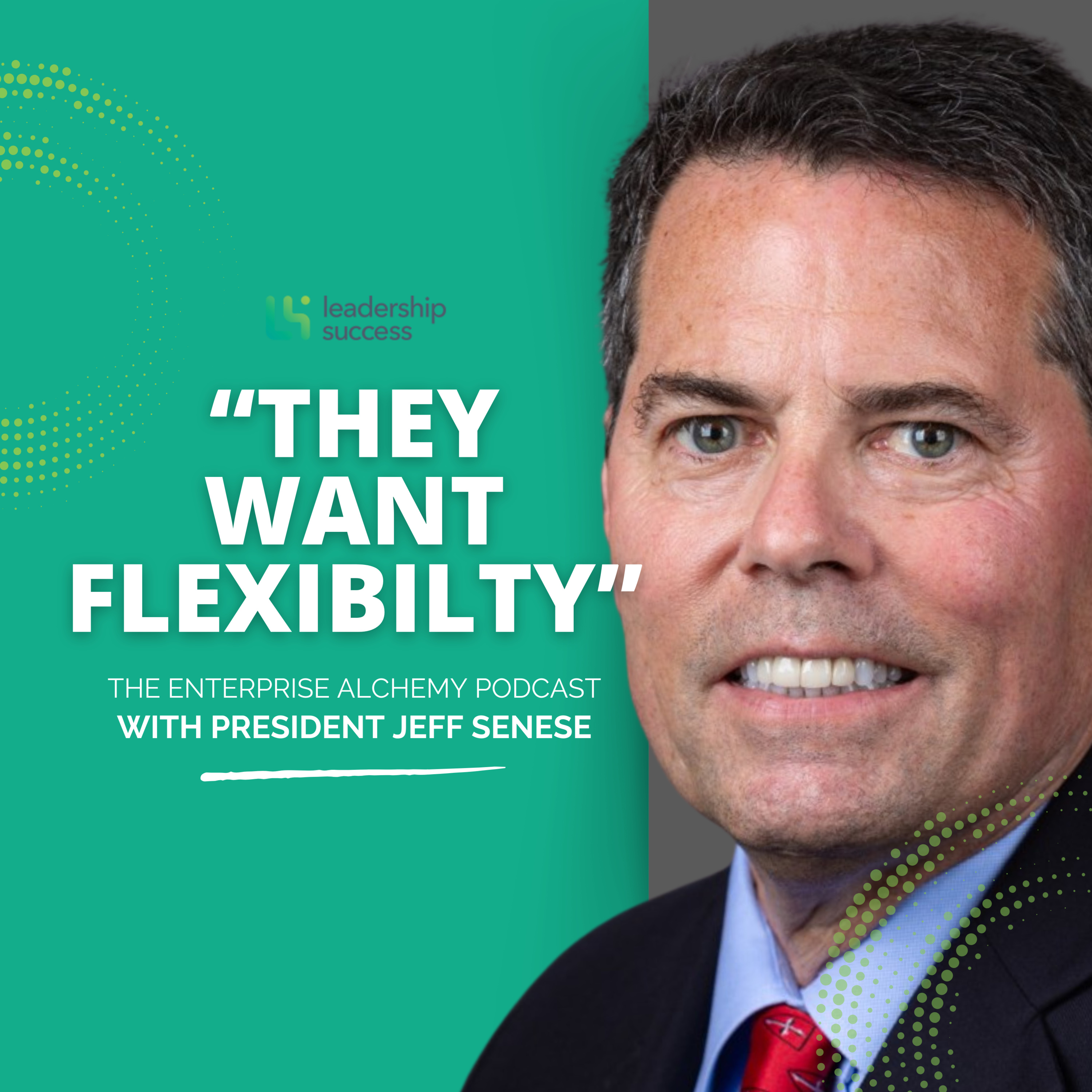 What is the ONE Thing Employees Truly Want? Ask Servant Leader and University President Jeff Senese episode artwork