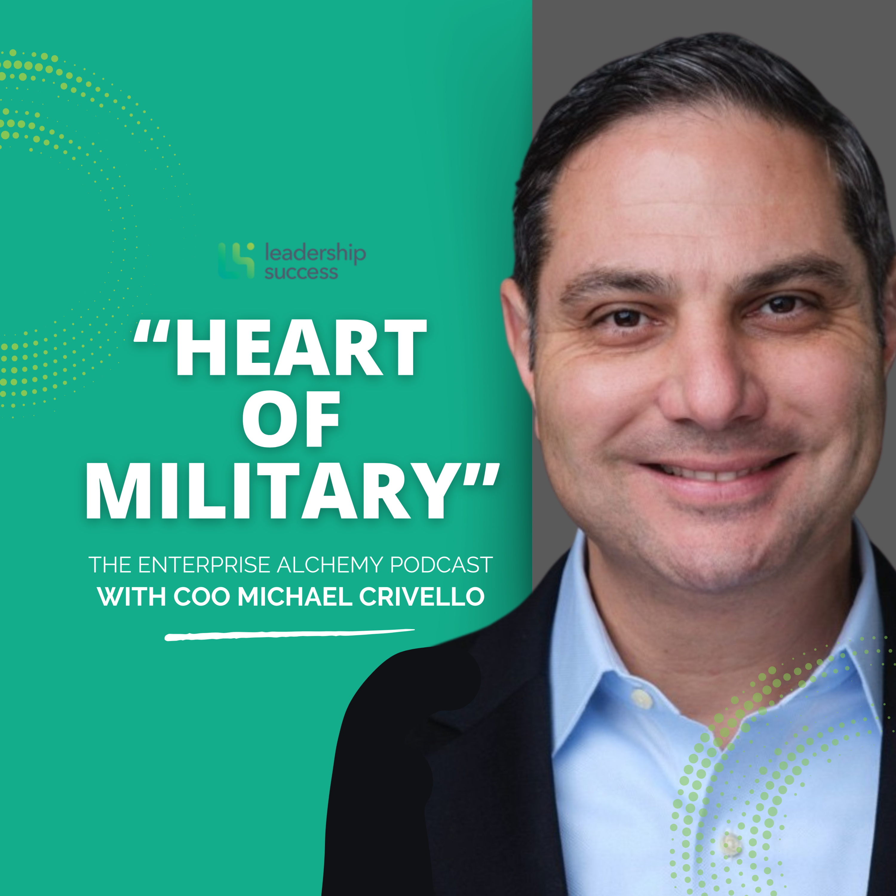 The Evolution of Military Leadership with Chief Operating Officer Michael Crivello episode artwork