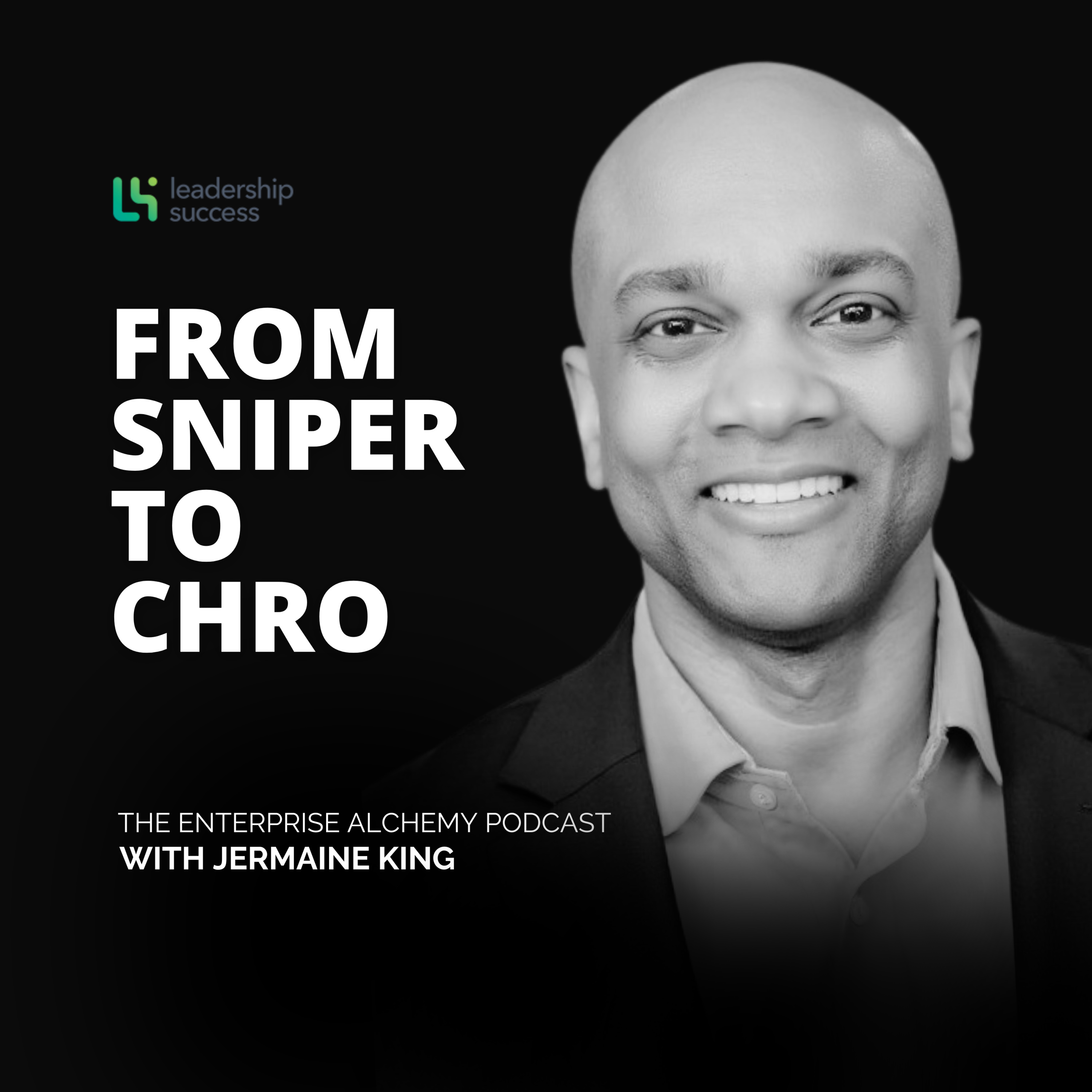 Leadership Failures That Bleed Companies with Dr. Jermaine King, Chief Human Resources Officer episode artwork