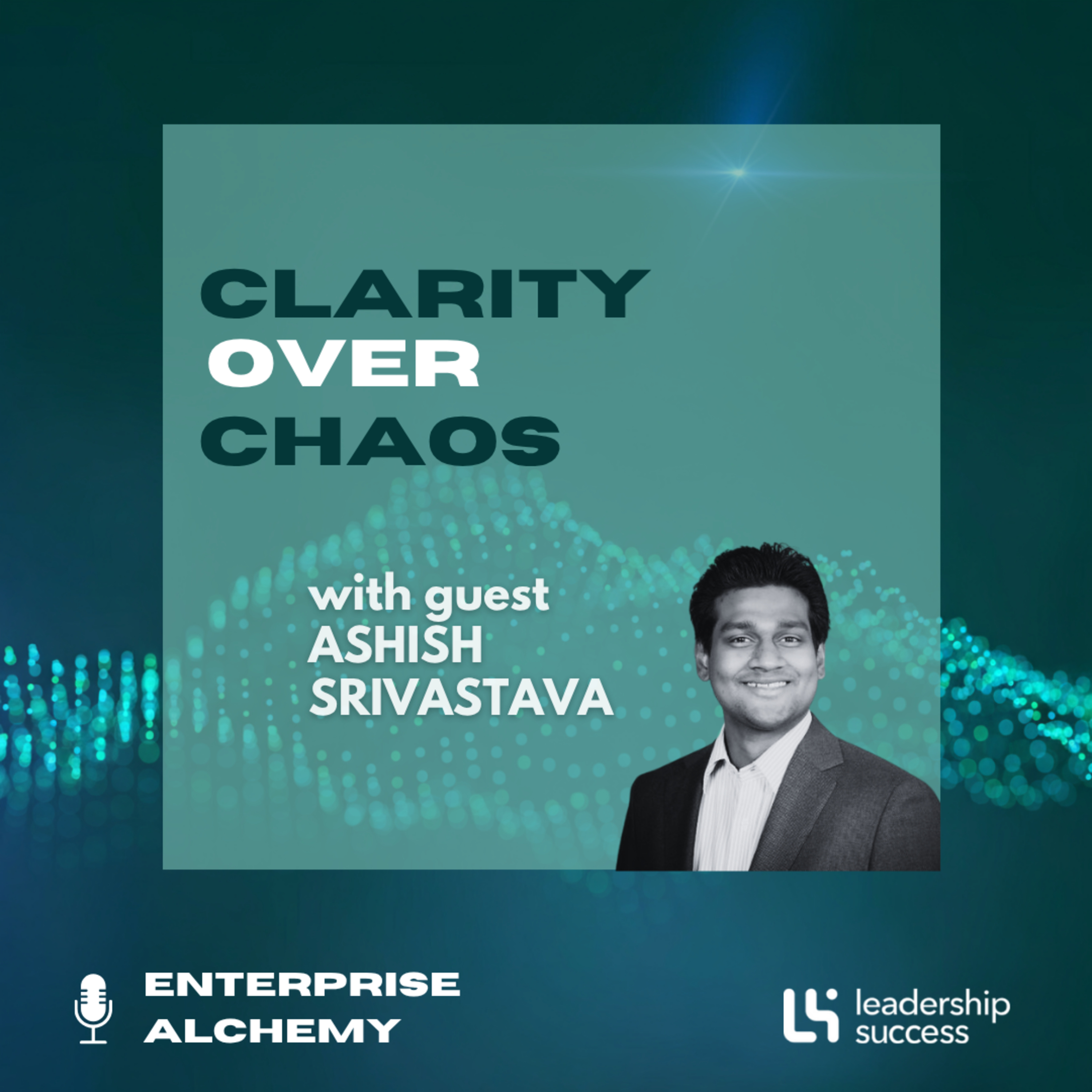 Clarity Over Chaos with Ashish Srivastava, Head of Insurance & Risk Management episode artwork