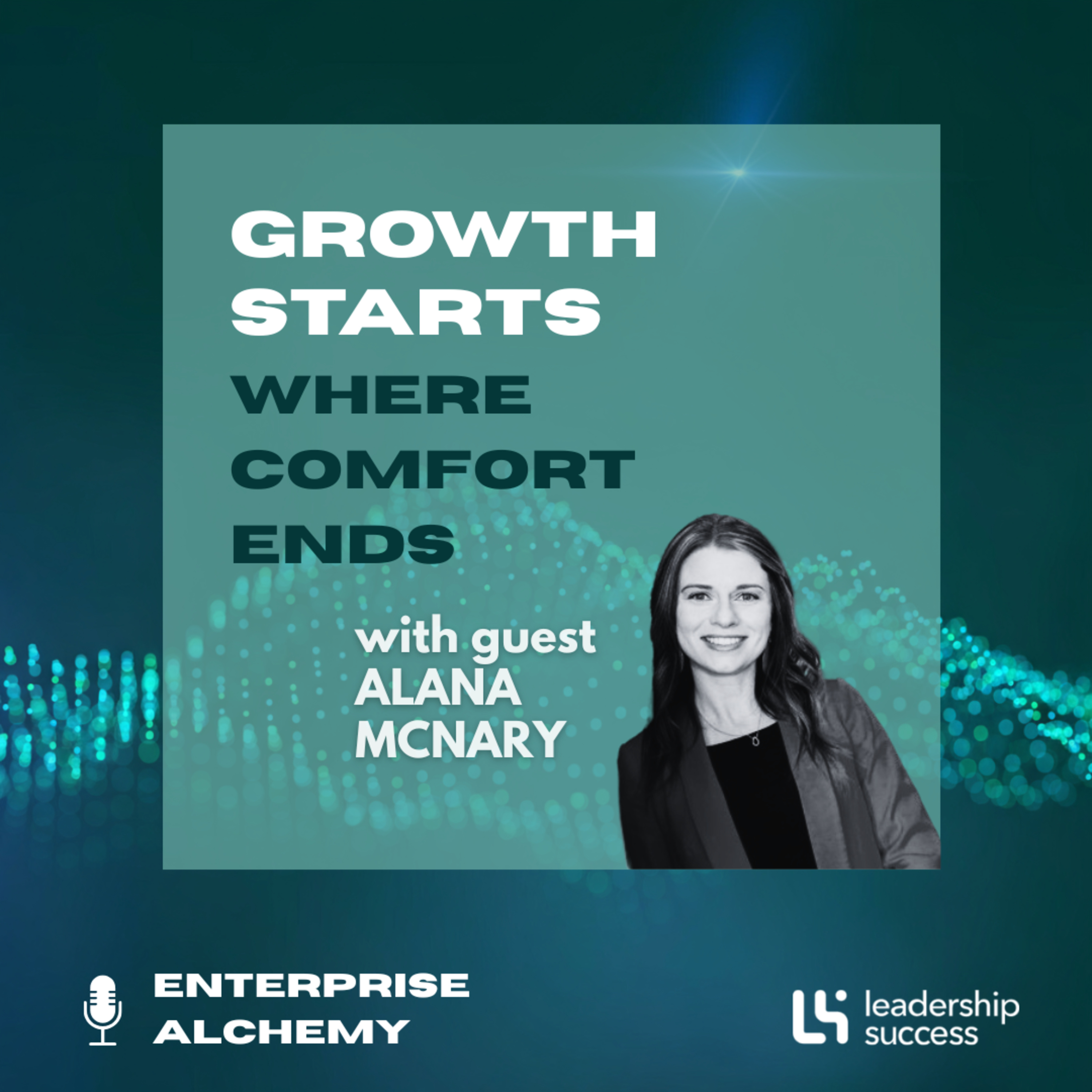 Growth Starts Where Comfort Ends with Alana McNary, Chief People Officer episode artwork