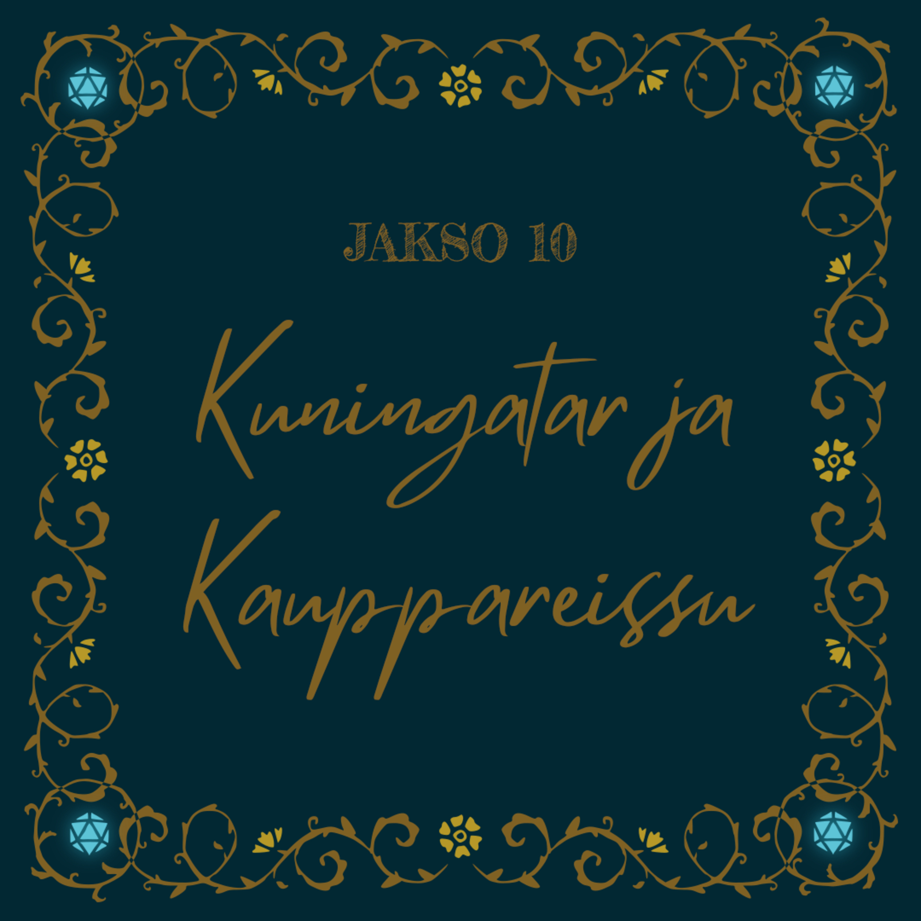 10. Kuningatar ja Kauppareissu