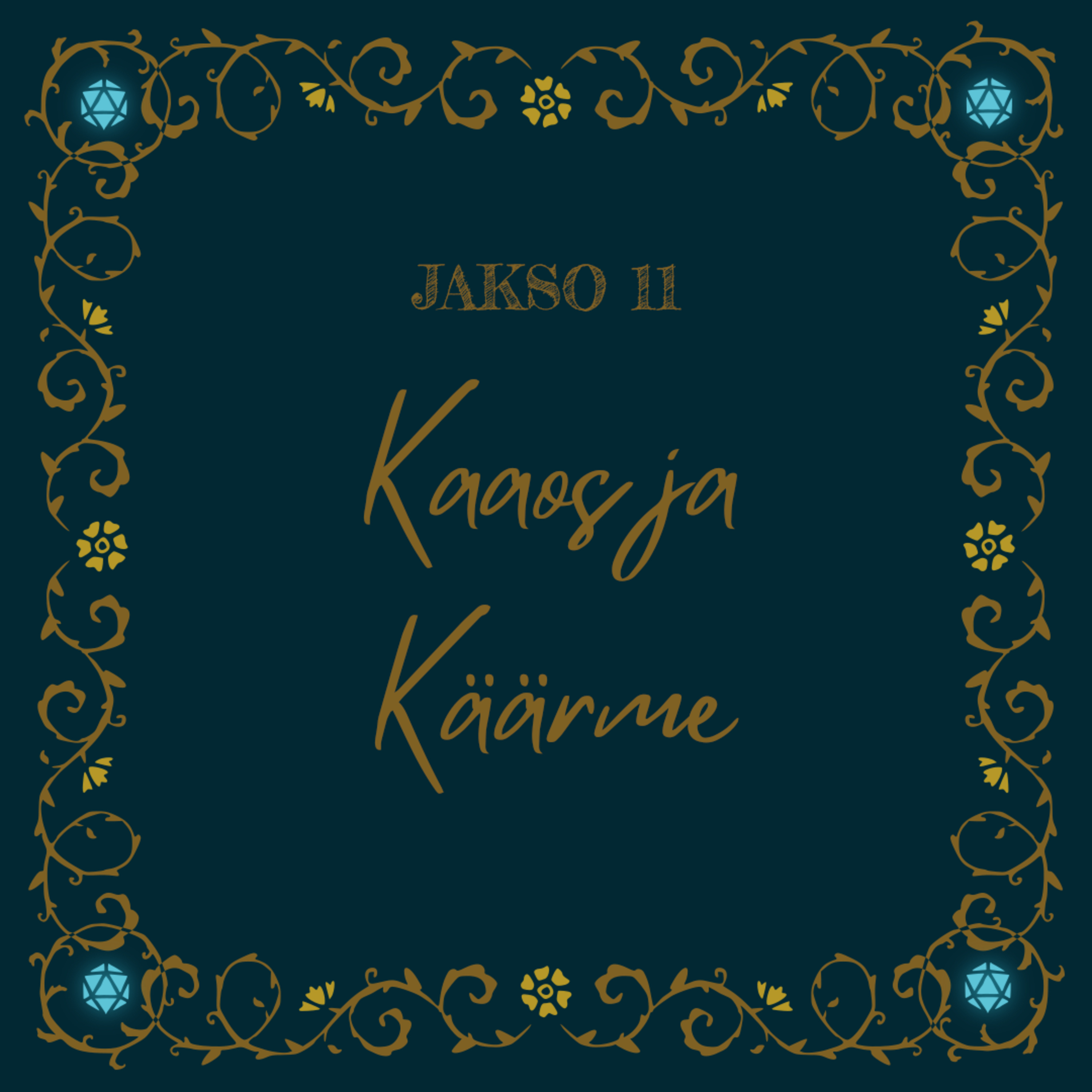 11. Kaaos ja Käärme