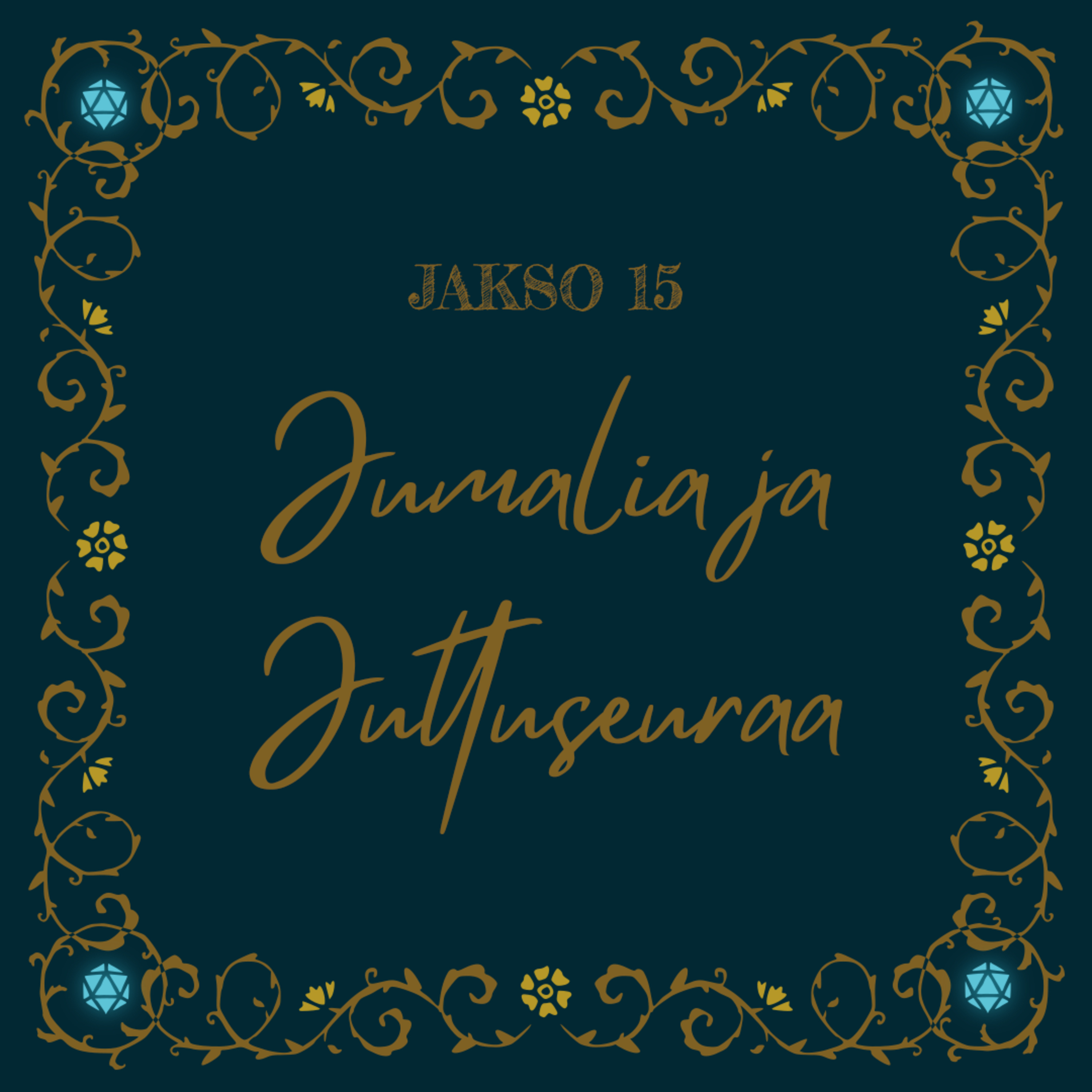 15. Jumalia ja Juttuseuraa