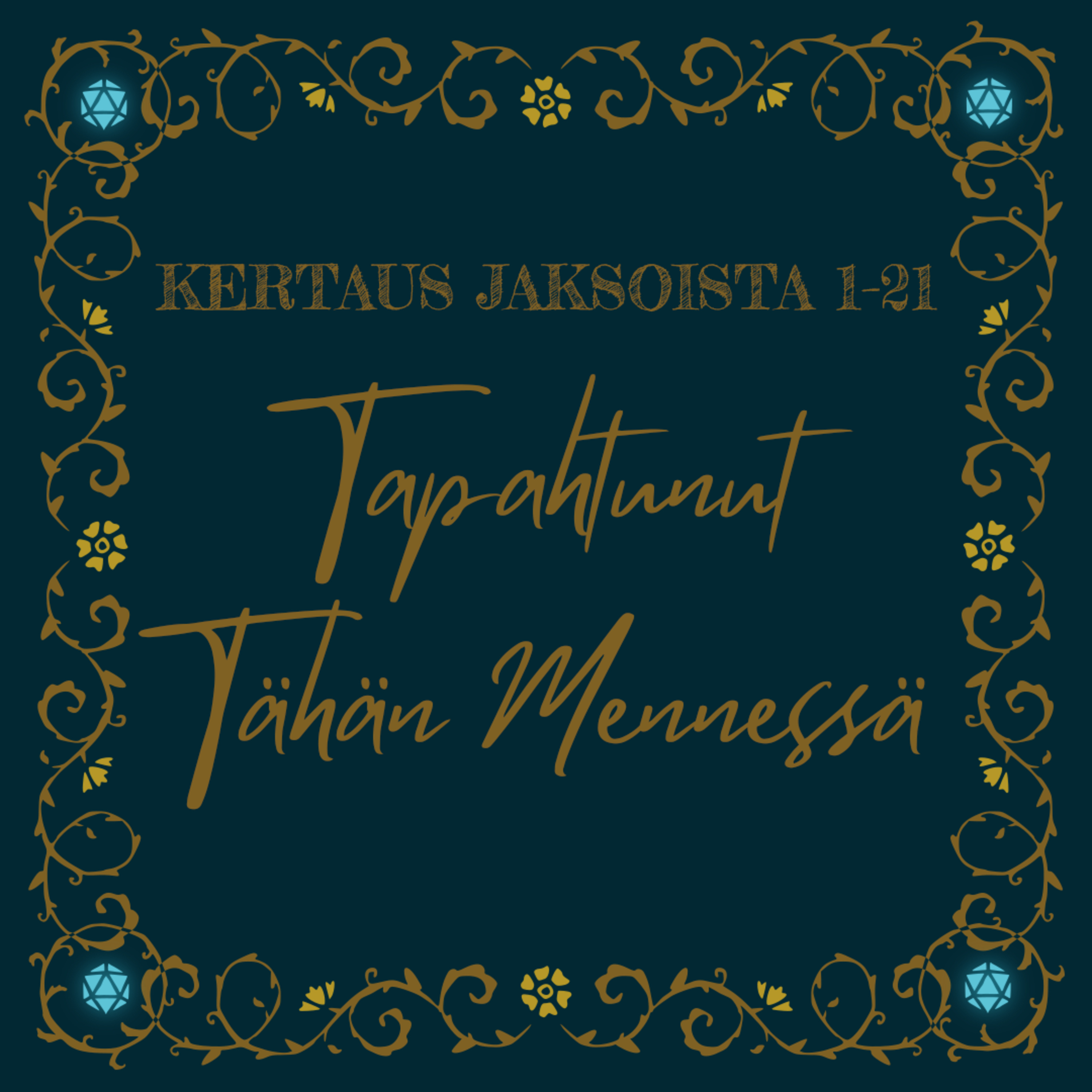 Tapahtunut tähän mennessä – kertaus jaksoista 01–21