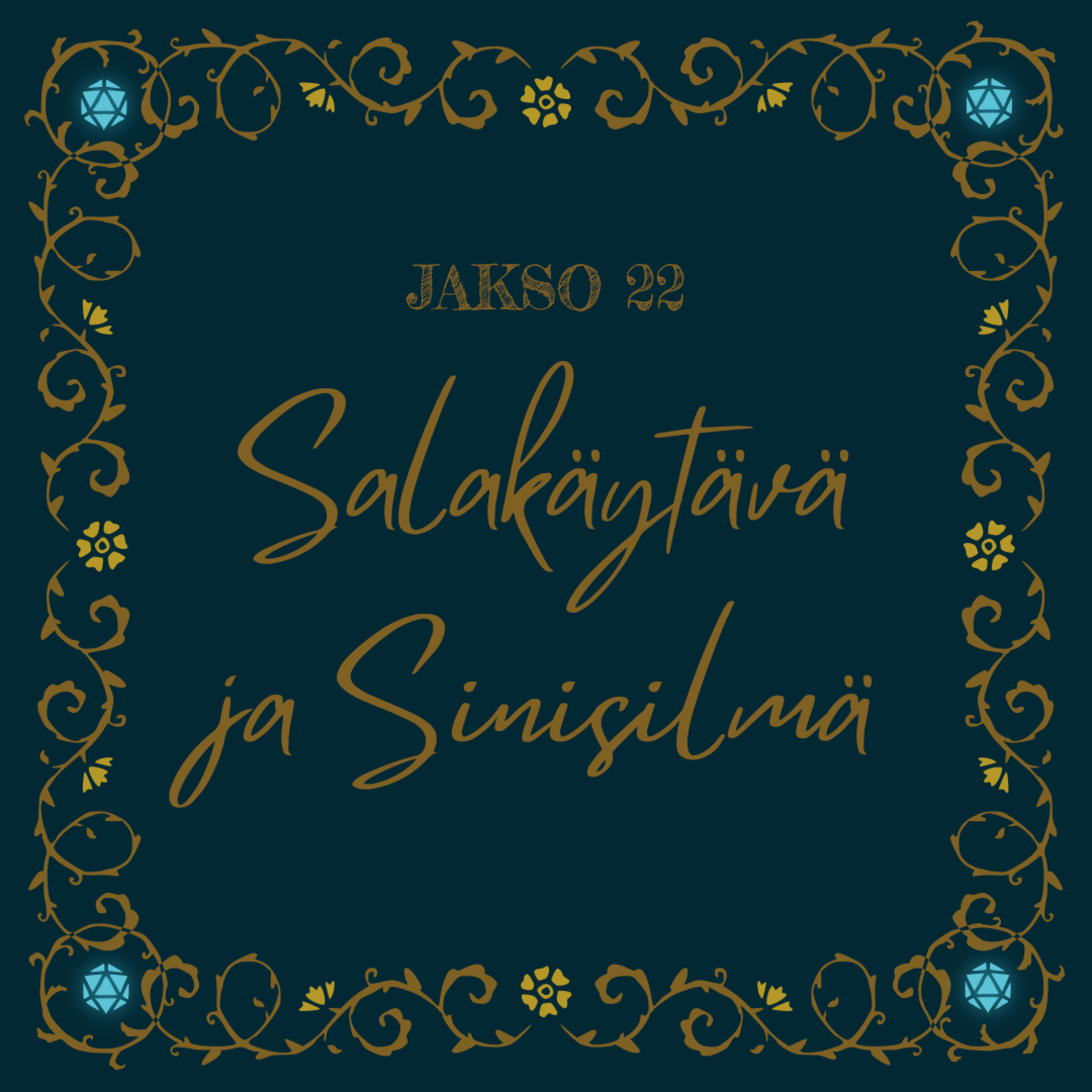 22. Salakäytävä ja Sinisilmä