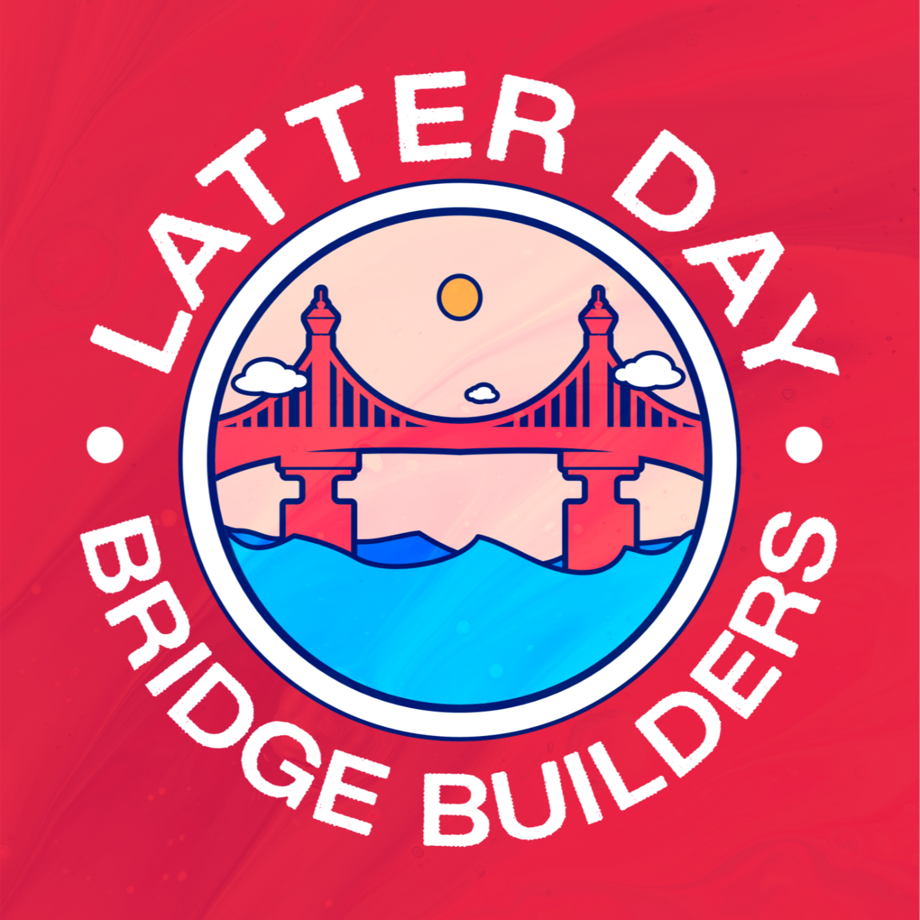 Latter Day Bridge Builders