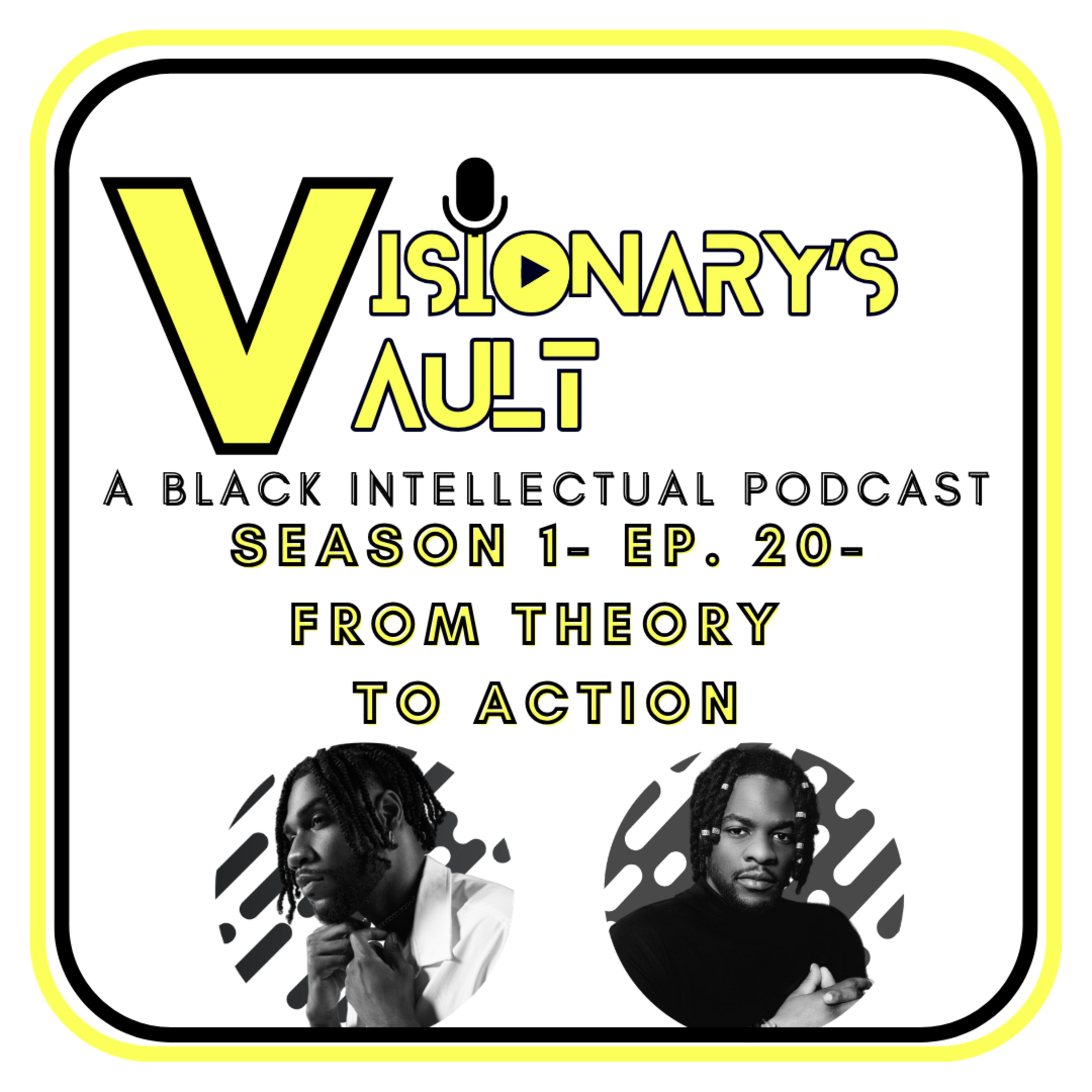 The Visionary's Vault: BIP -Season 1- Ep. 20- From Theory To Action episode artwork