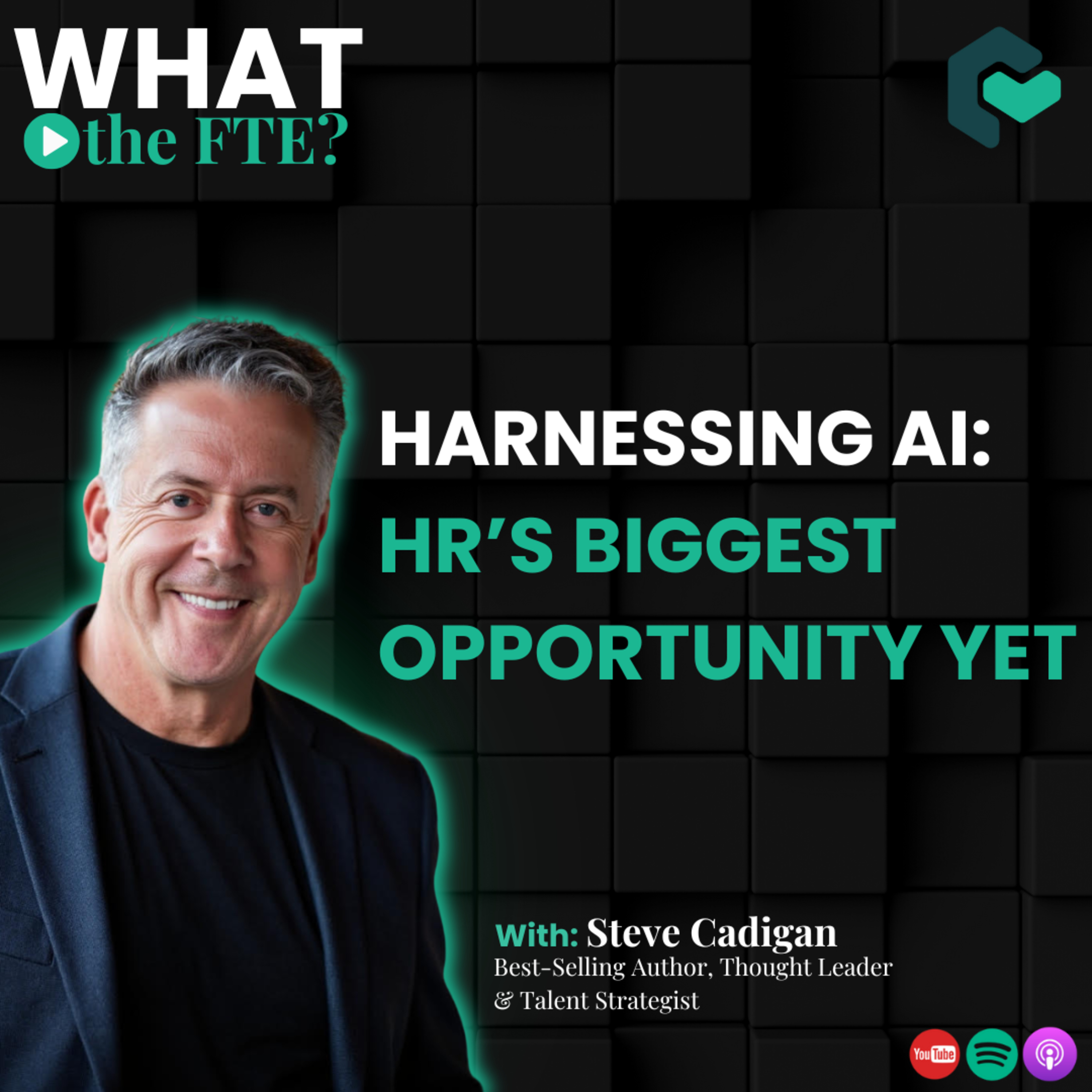What the FTE? - Tackling the tough questions about the future of work.