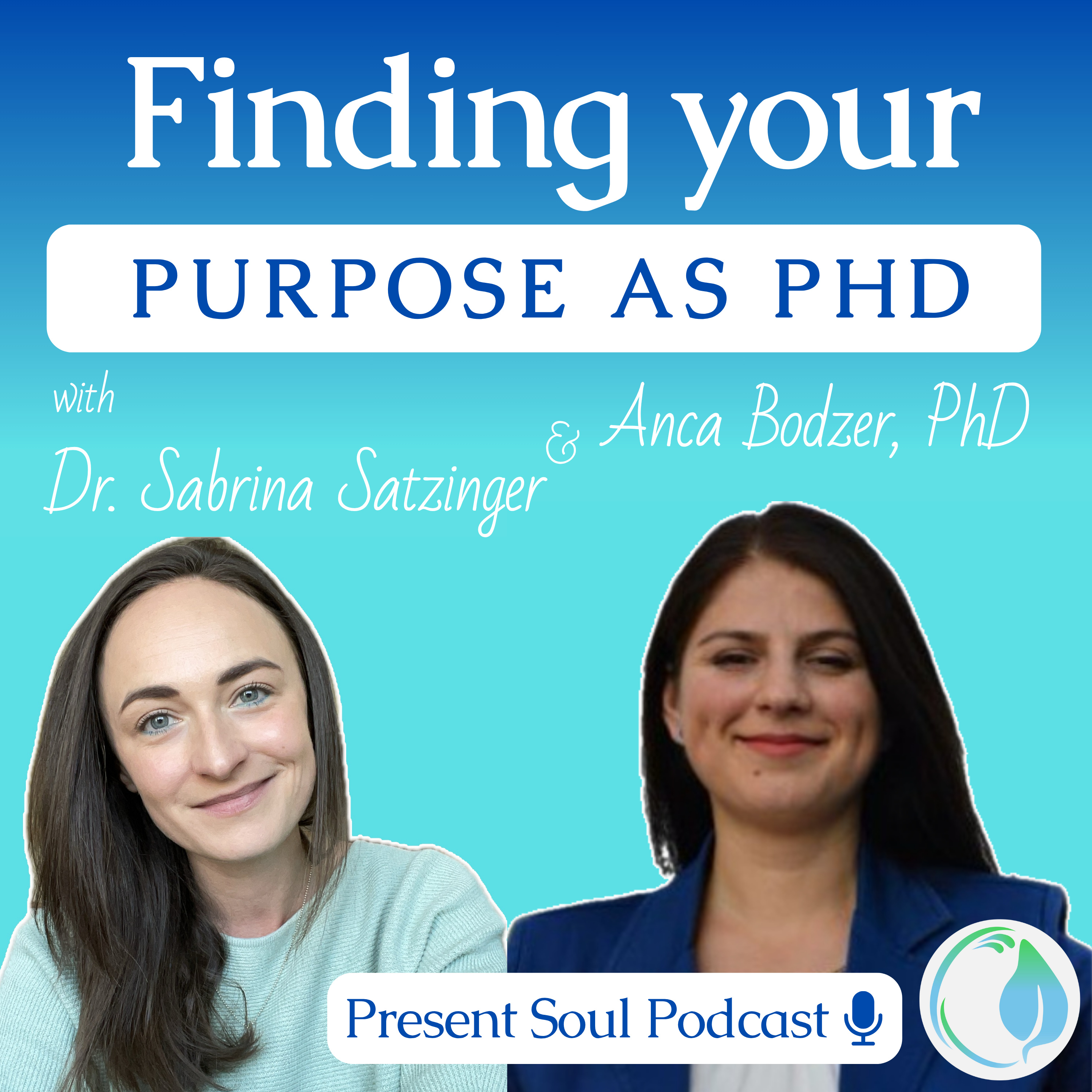 40 | Finding your purpose as PhD: How to lead yourself and reconnect with your why - with Anca Bodzer, PhD episode artwork