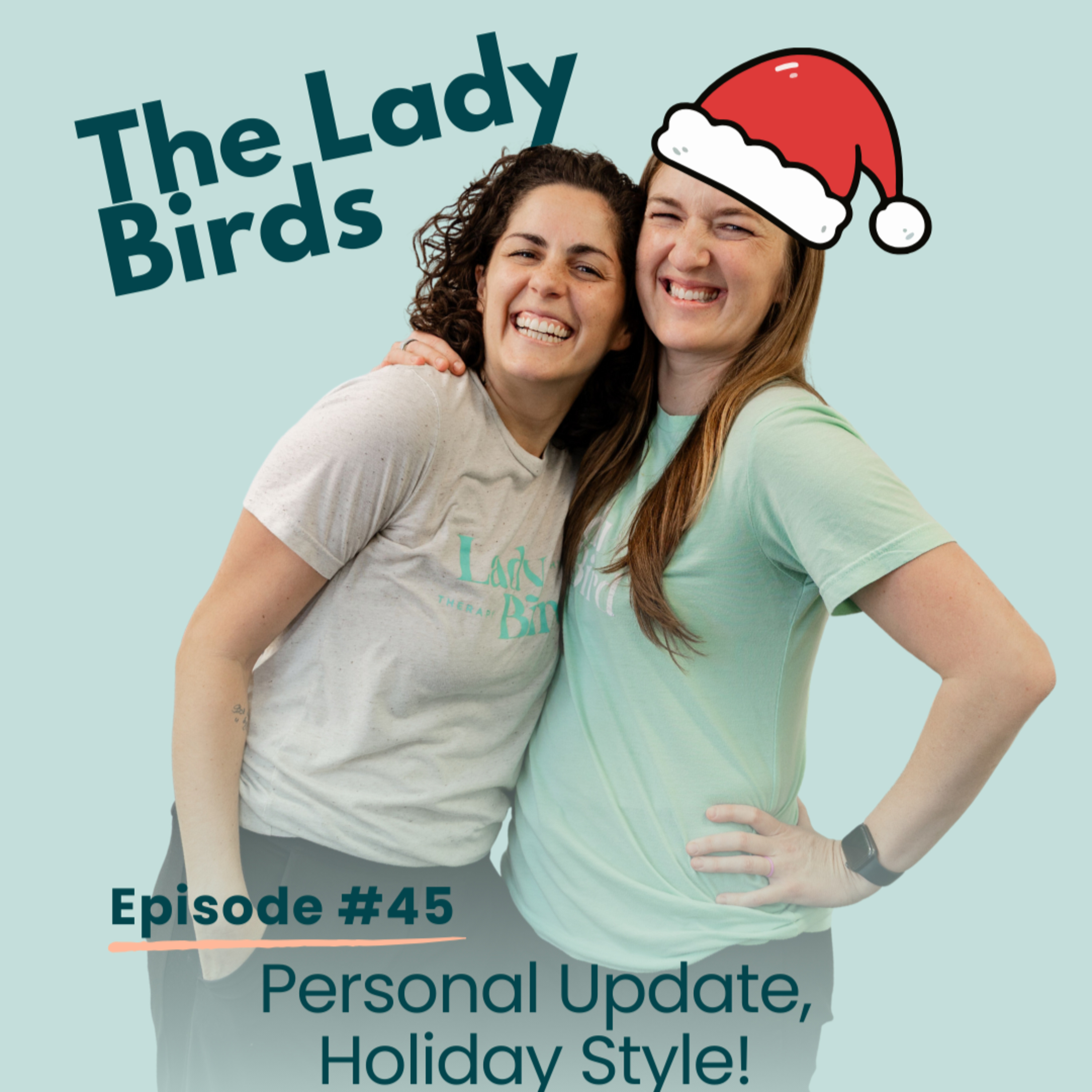 Episode 45: Personal Update, Holiday Style! episode artwork